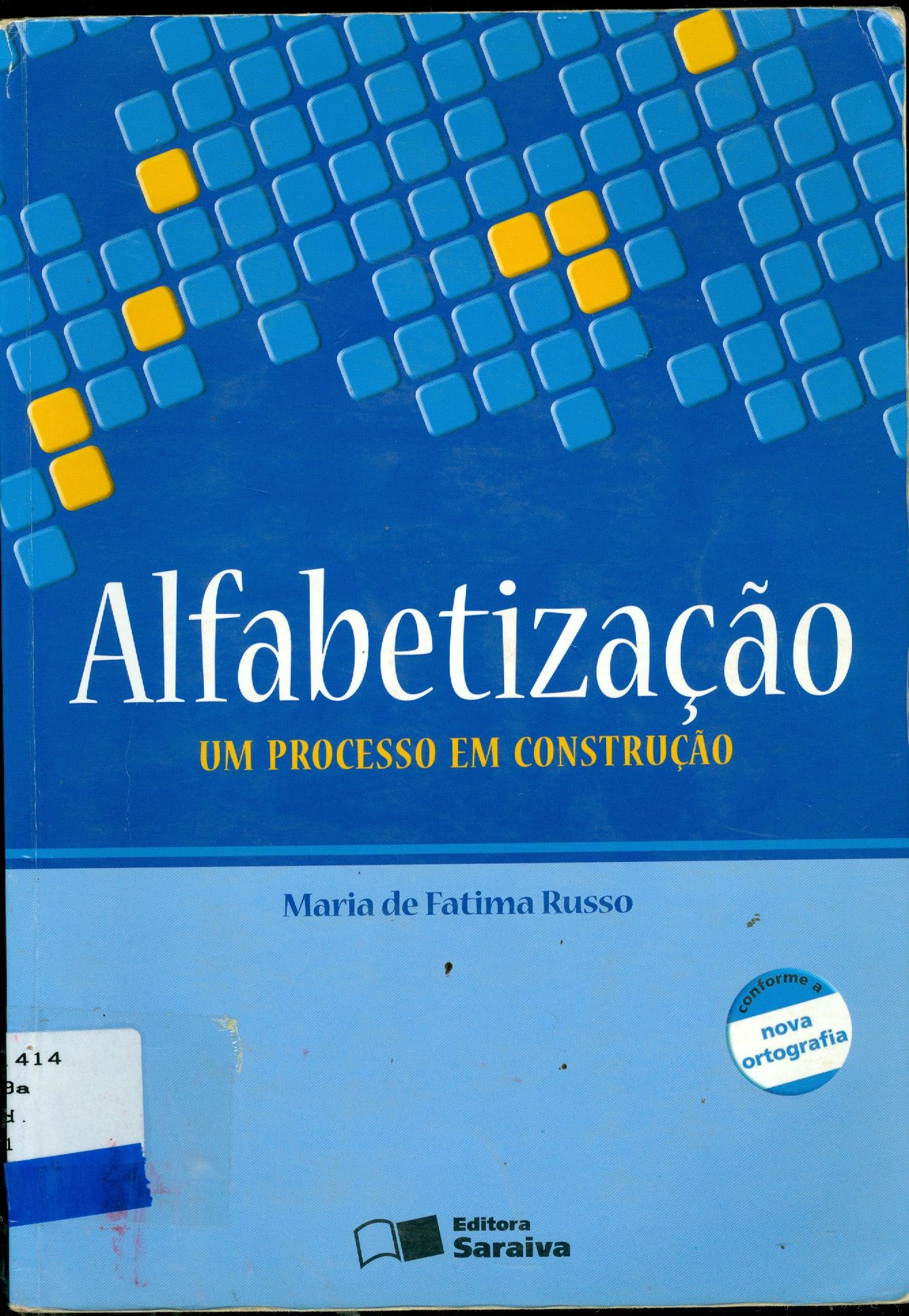 ALFABETIZAÇÃO : UM PROCESSO EM CONSTRUÇÃO