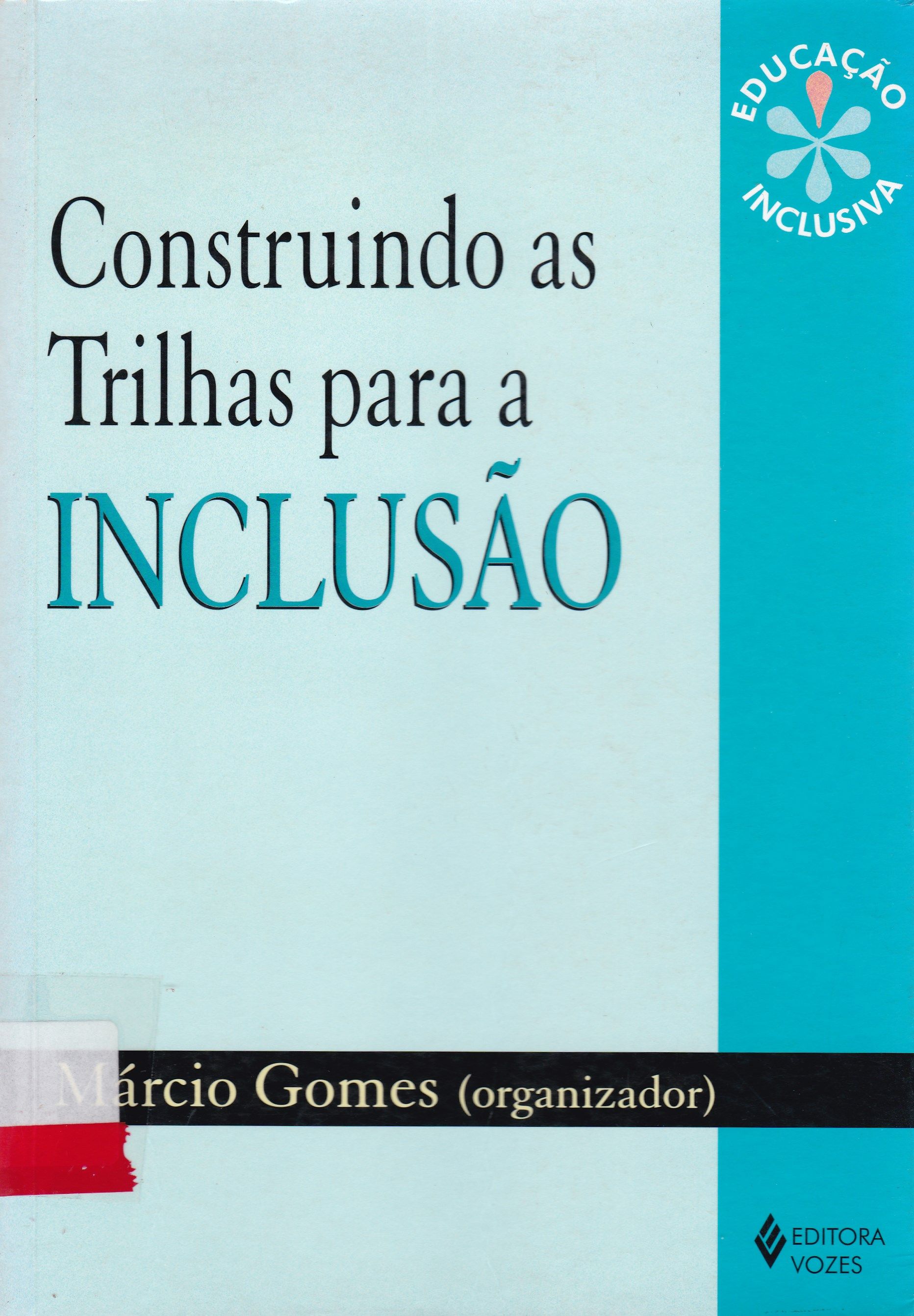 CONSTRUINDO AS TRILHAS PARA A INCLUSÃO