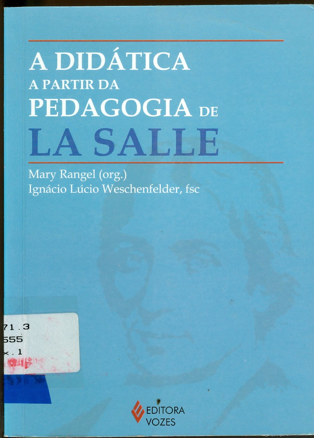DIDÁTICA A PARTIR DA PEDAGOGIA DE LA SALLE, A