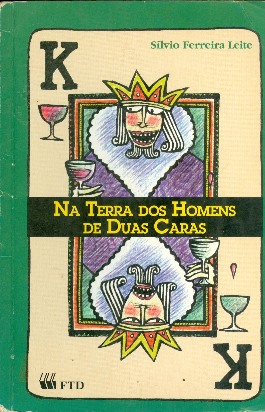 NA TERRA DOS HOMENS DE DUAS CARAS