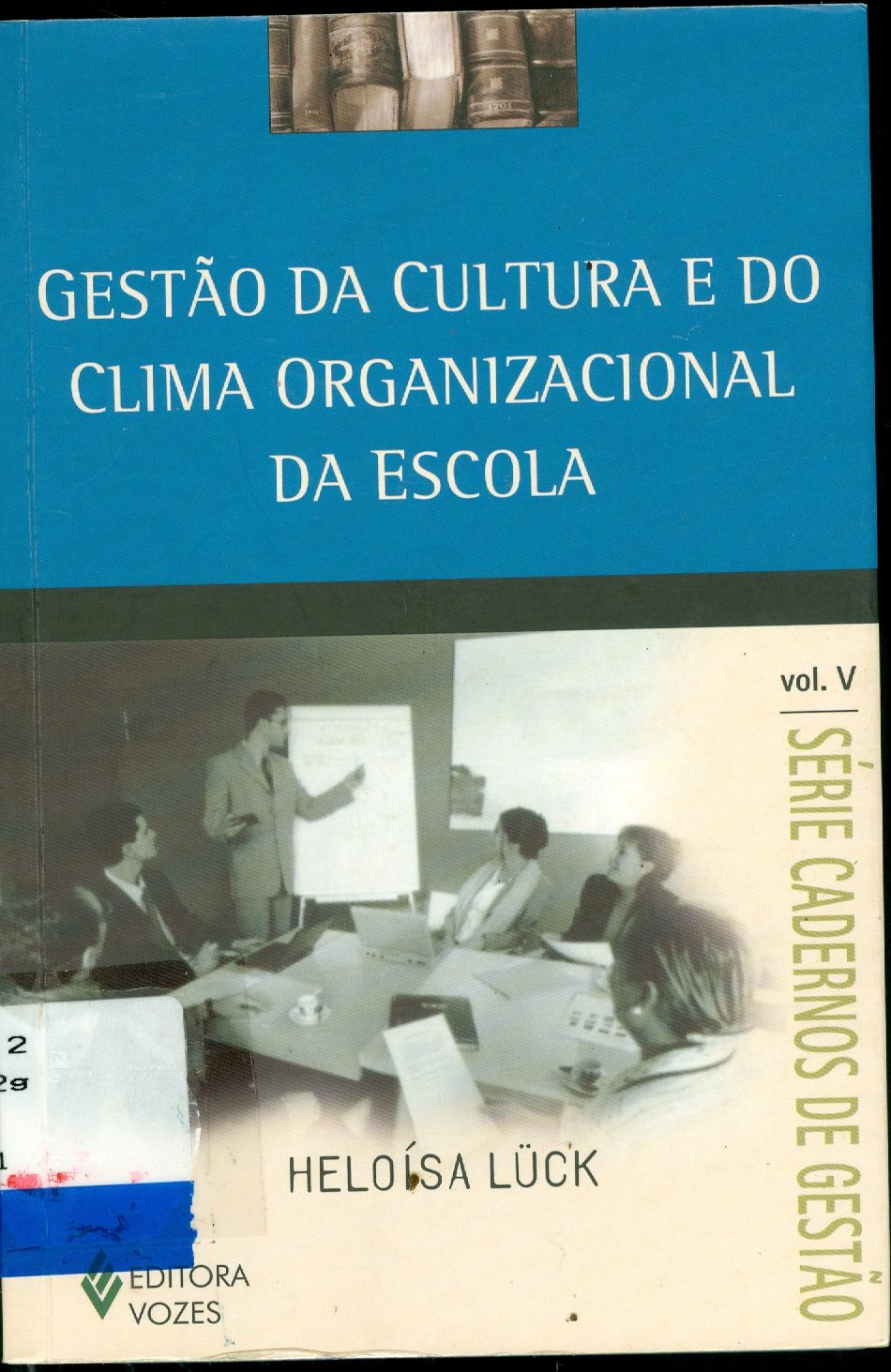 GESTÃO DA CULTURA E DO CLIMA ORGANIZACIONAL DA ESCOLA
