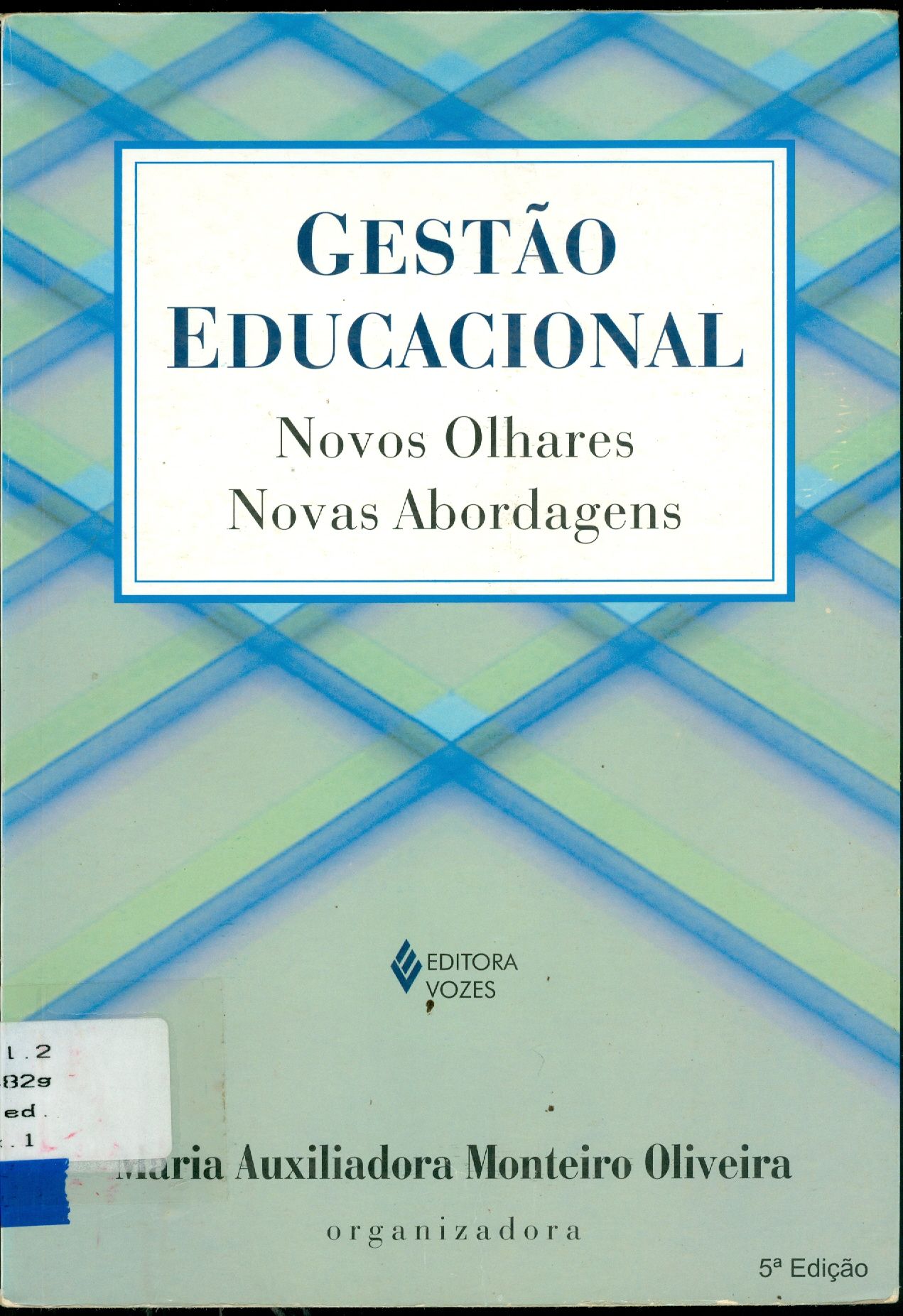 GESTÃO EDUCACIONAL : NOVOS OLHARES, NOVAS ABORDAGENS
