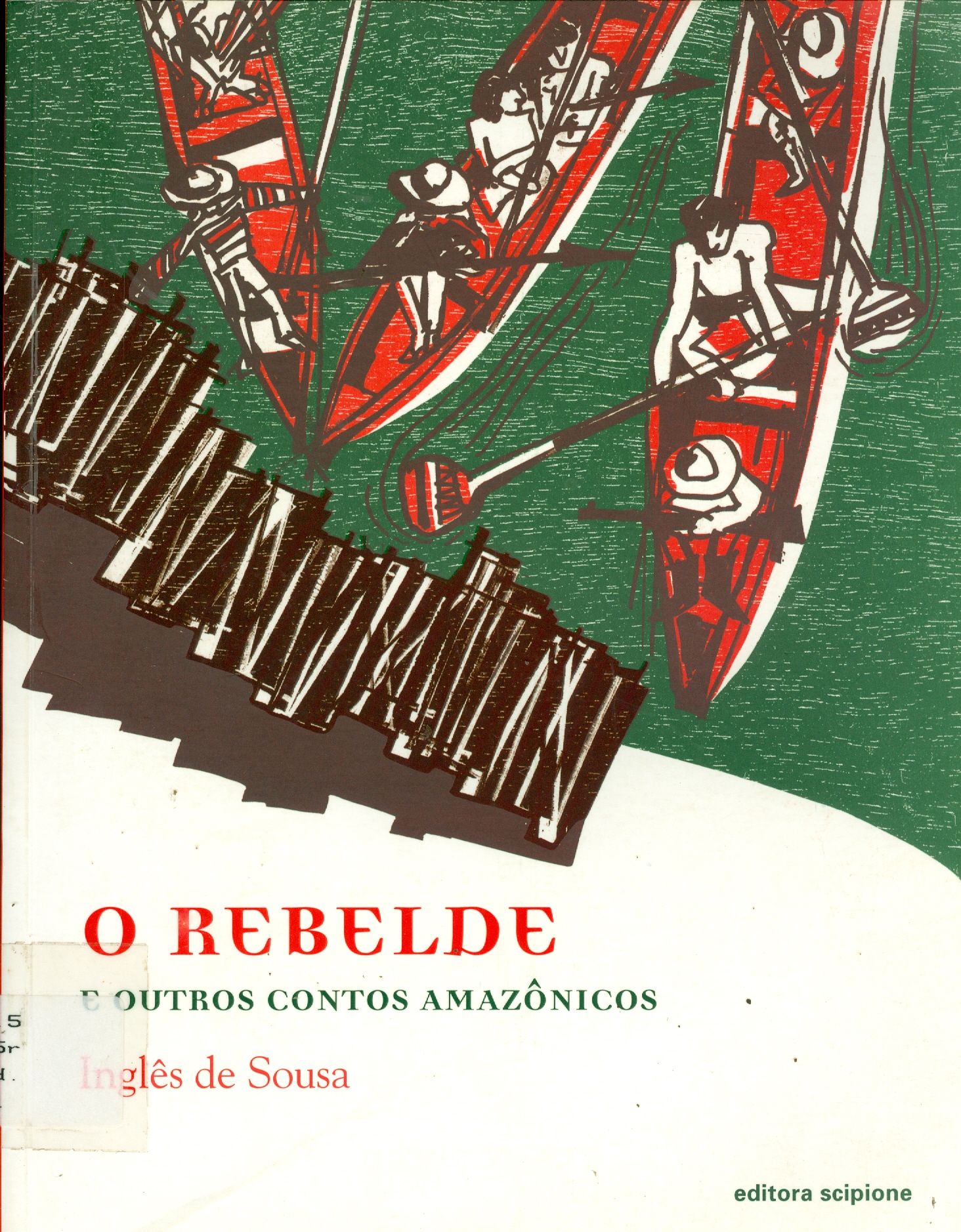 REBELDE E OUTROS CONTOS AMAZÔNICOS, O