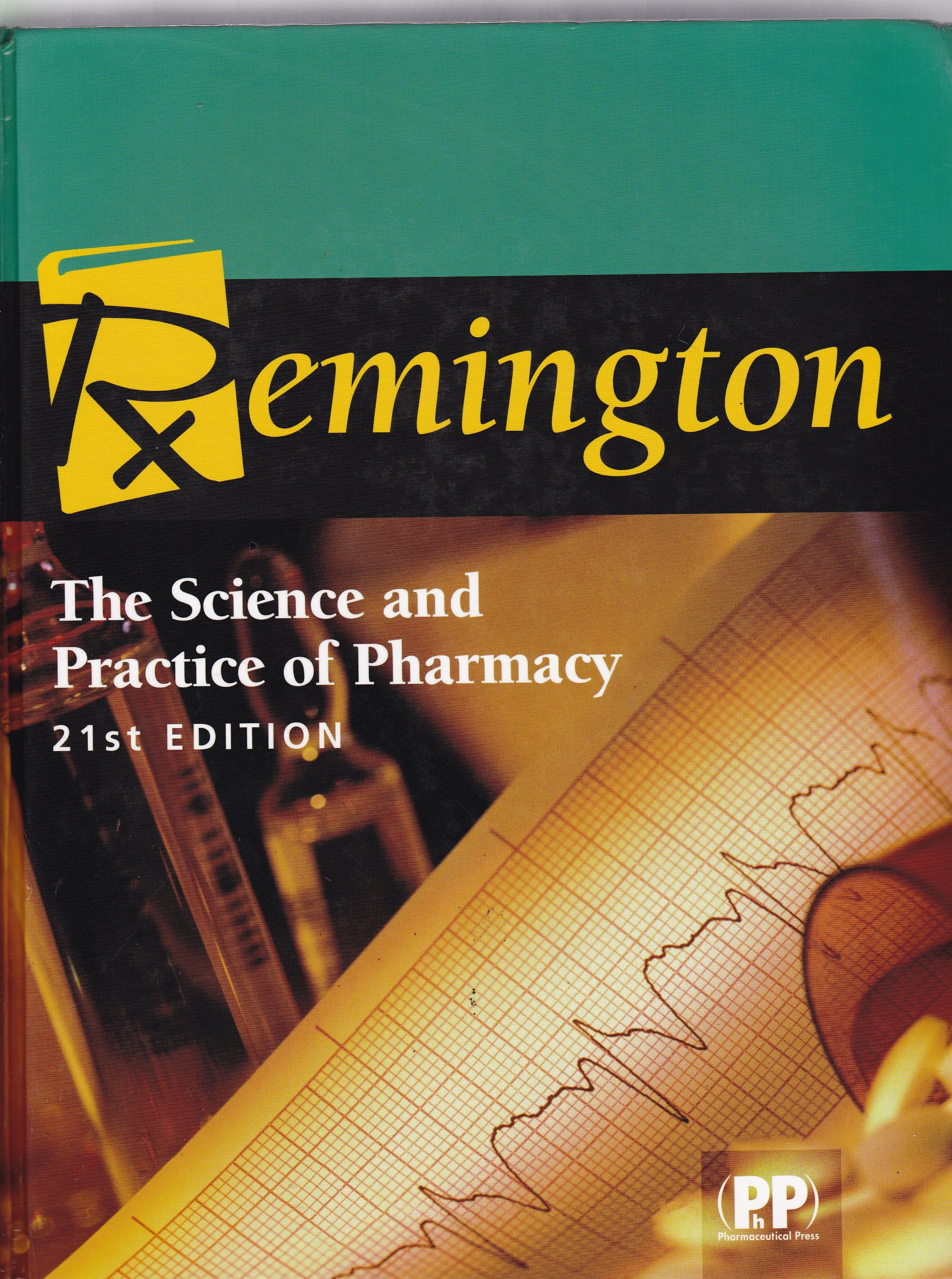 REMINGTON : A CIÊNCIA E A PRÁTICA DA FARMÁCIA