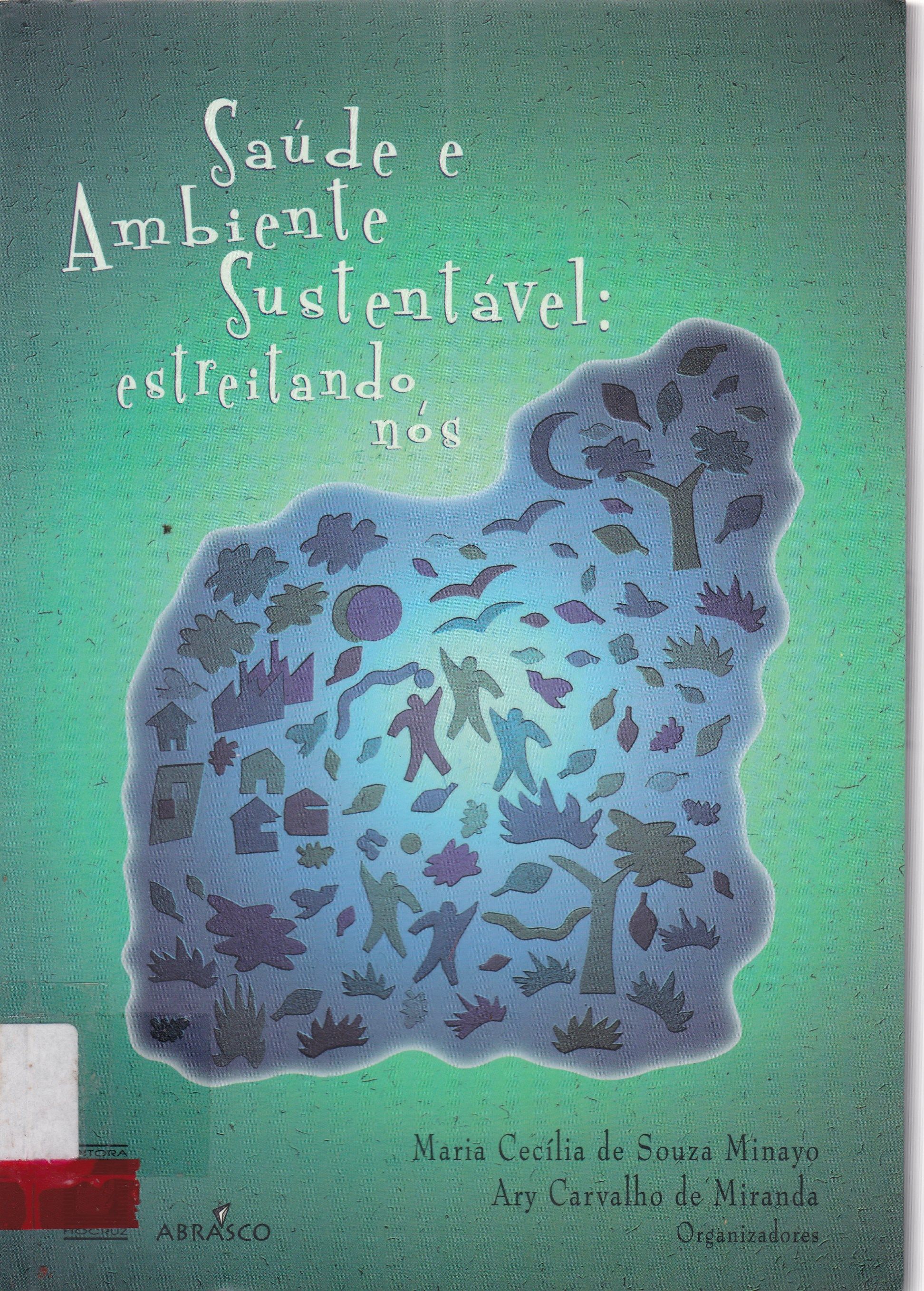 SAÚDE E AMBIENTE SUSTENTÁVEL : ESTREITANDO NÓS