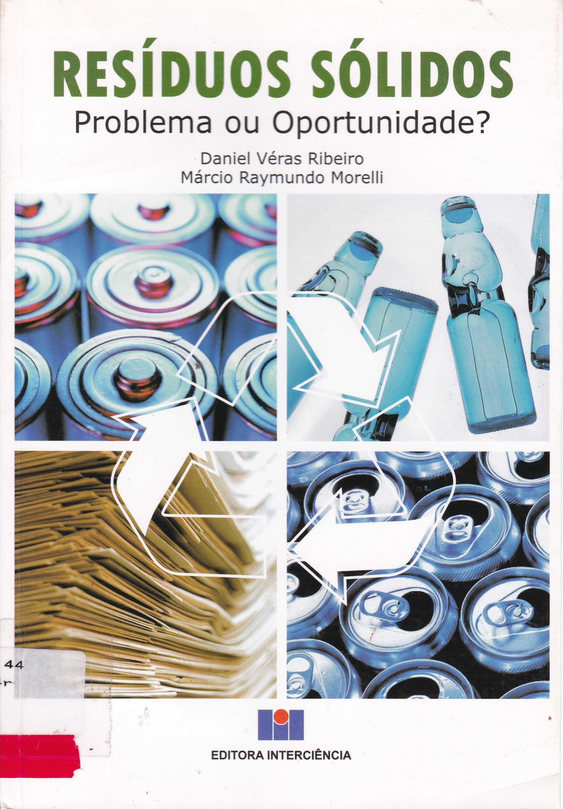 RESÍDUOS SÓLIDOS : PROBLEMA OU OPORTUNIDADE?