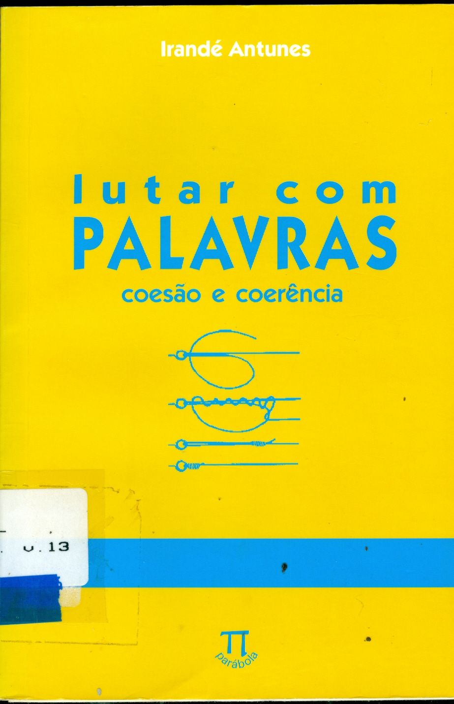 LUTAR COM PALAVRAS : COESÃO E COERÊNCIA