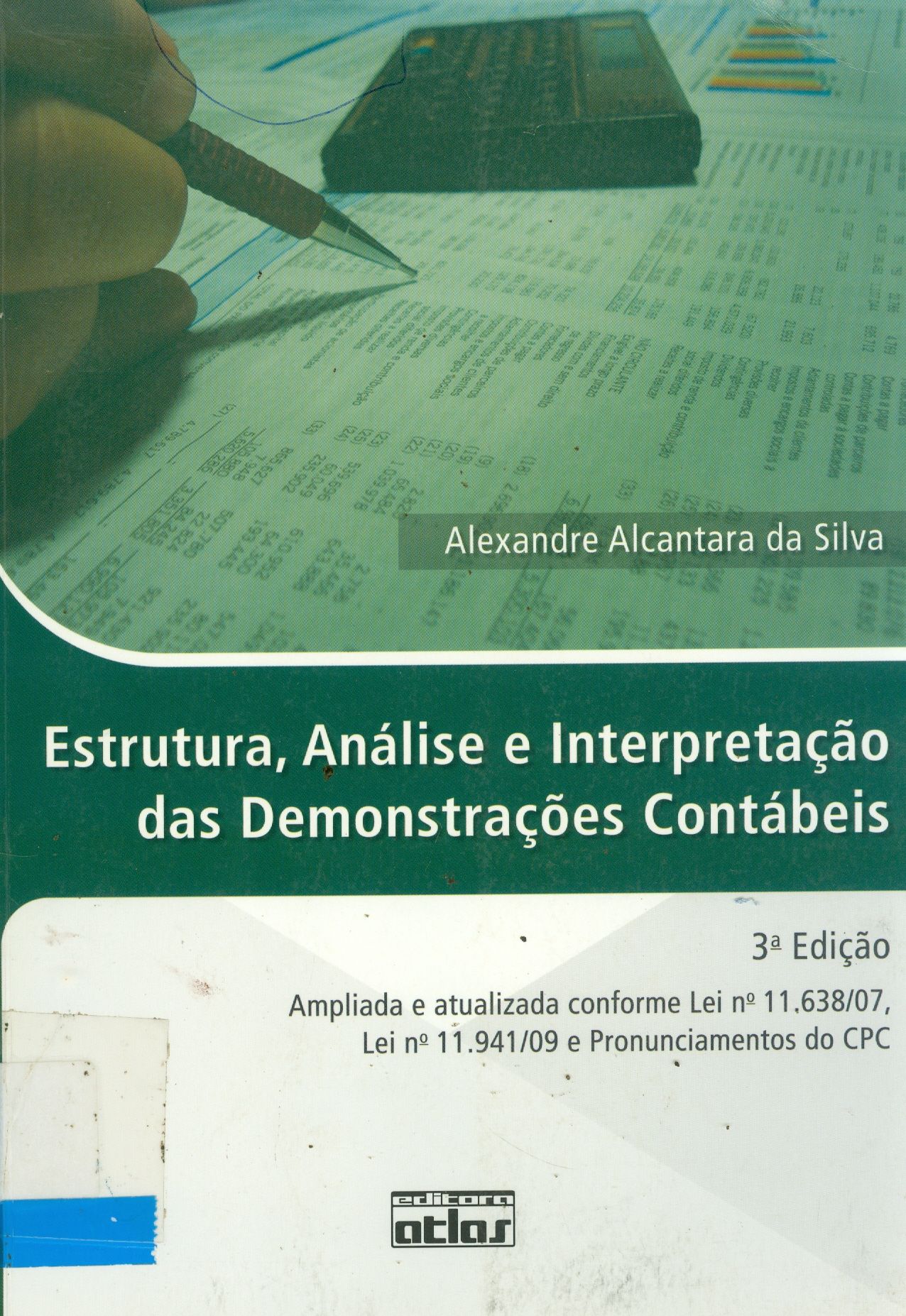 ESTRUTURA, ANÁLISE E INTERPRETAÇÃO DAS DEMONSTRAÇÕES CONTÁBEIS