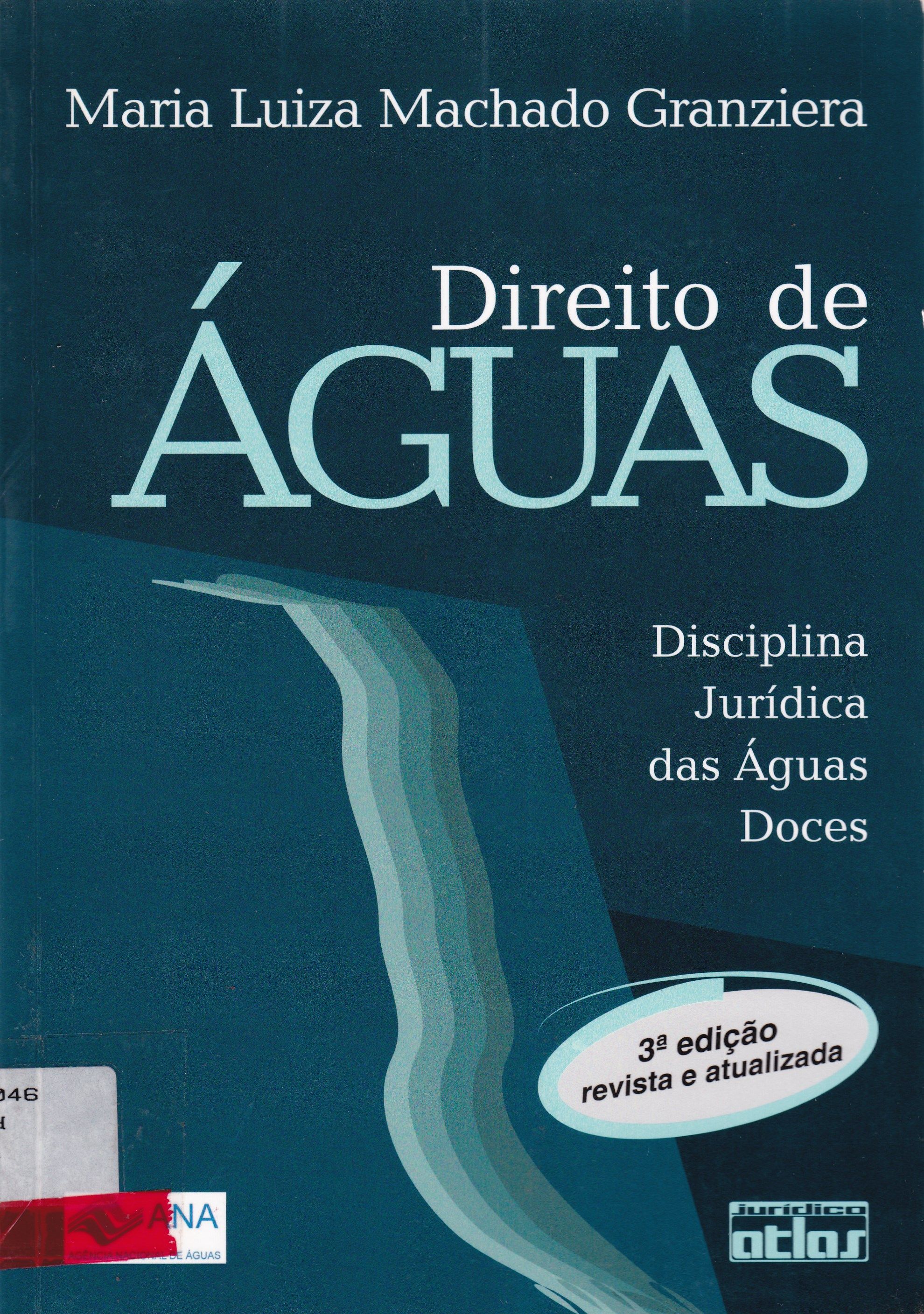 DIREITO DA ÁGUAS : DISCIPLINA JURÍDICA DAS ÁGUAS DOCES