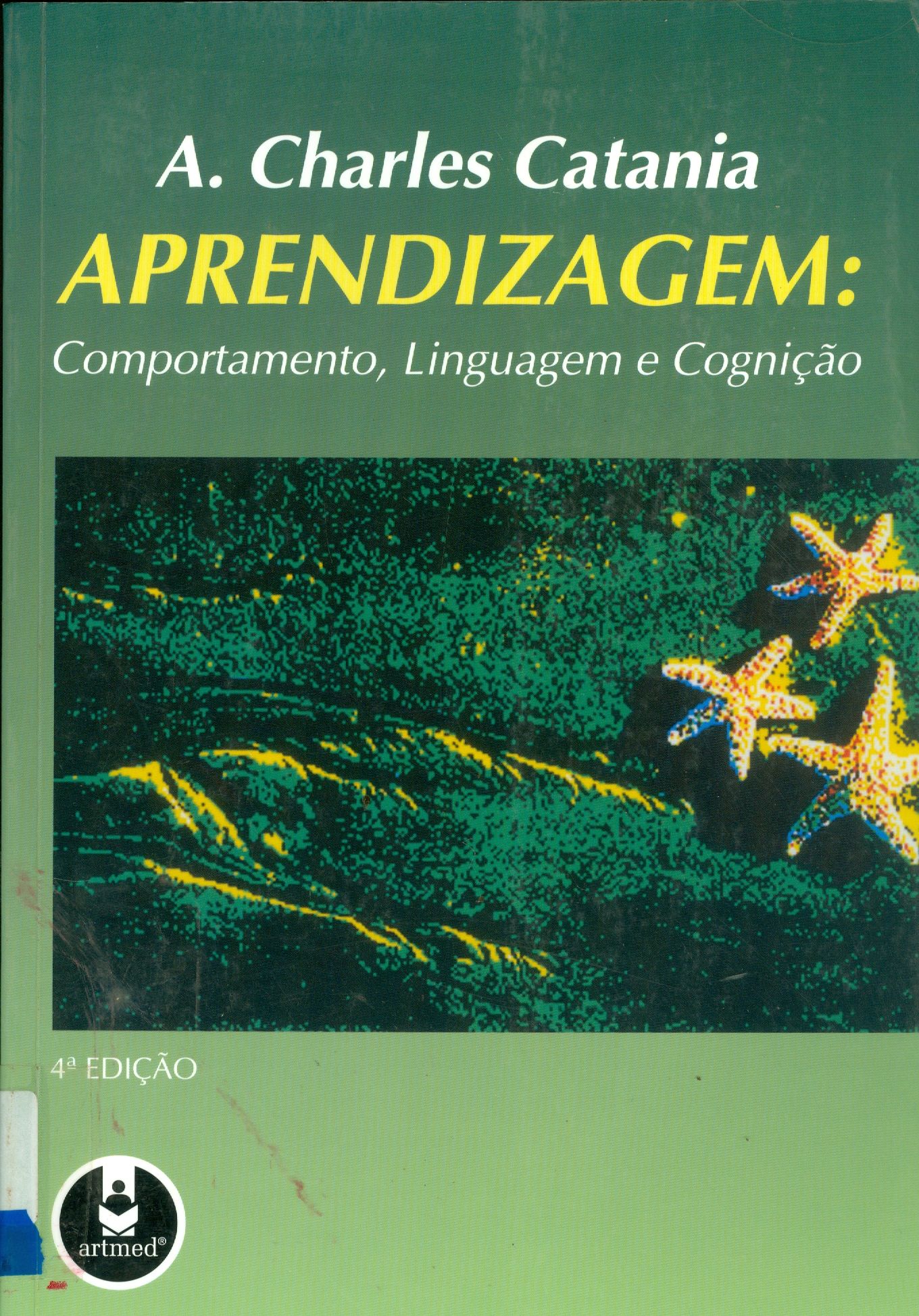 APRENDIZAGEM : COMPORTAMENTO, LINGUAGEM E COGNIÇÃO