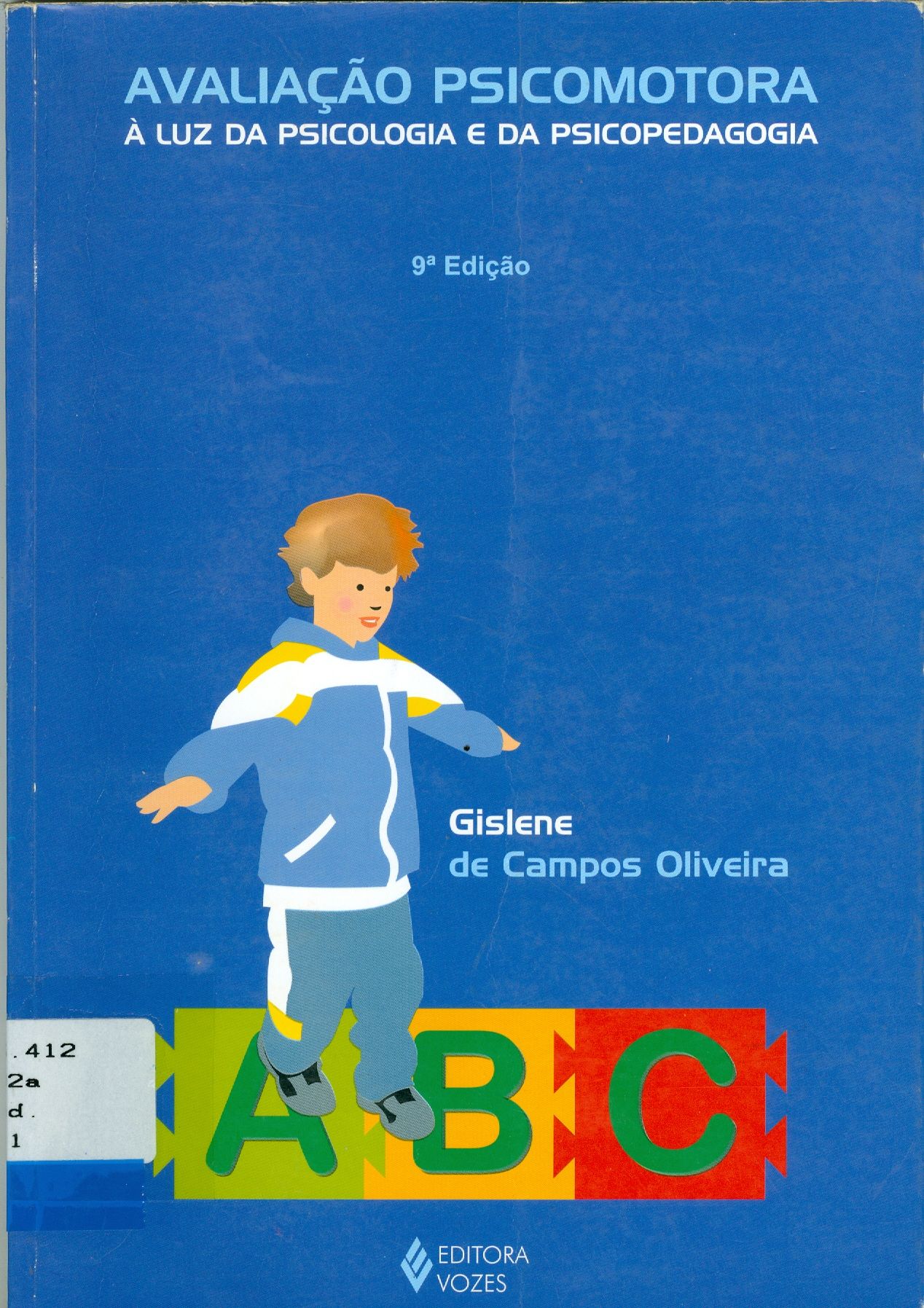 AVALIAÇÃO PSICOMOTORA À LUZ DA PSICOLOGIA E DA PSICOPEDAGOGIA