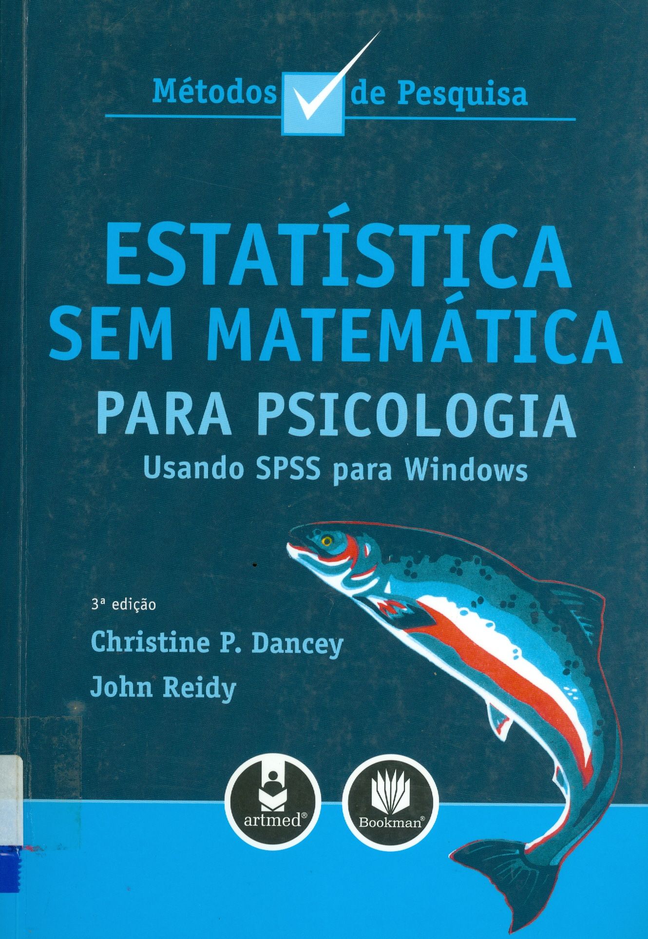 ESTATÍSTICA SEM MATEMÁTICA PARA PSICOLOGIA : USANDO SPSS PARA WINDOWS