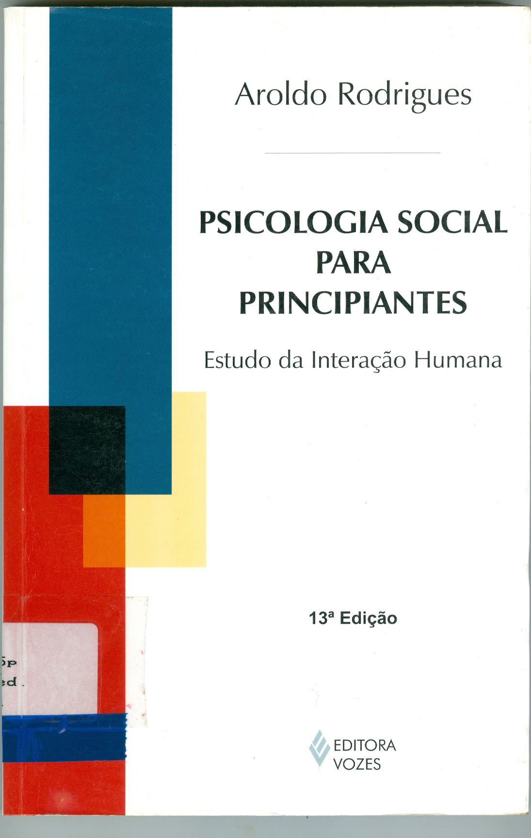 PSICOLOGIA SOCIAL PARA PRINCIPIANTES : ESTUDO DA INTERAÇÃO HUMANA