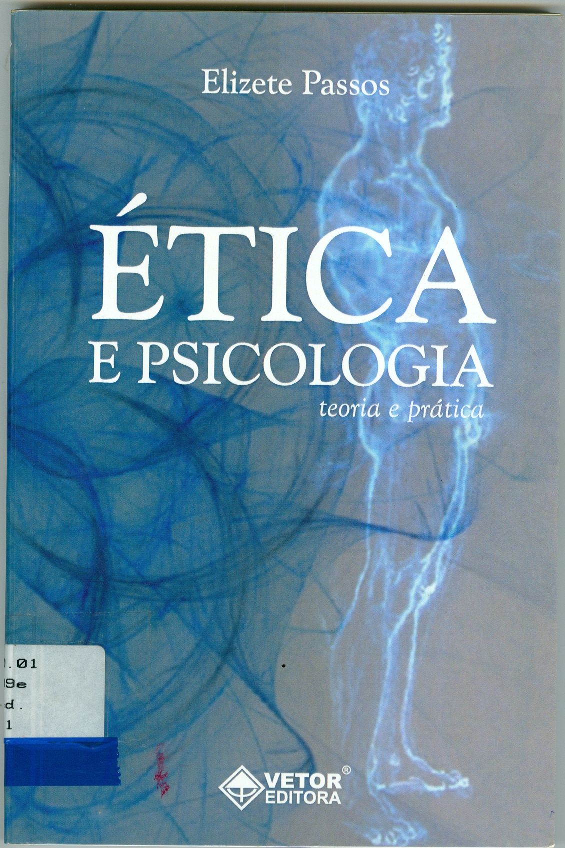 ÉTICA E PSICOLOGIA : TEORIA E PRÁTICA