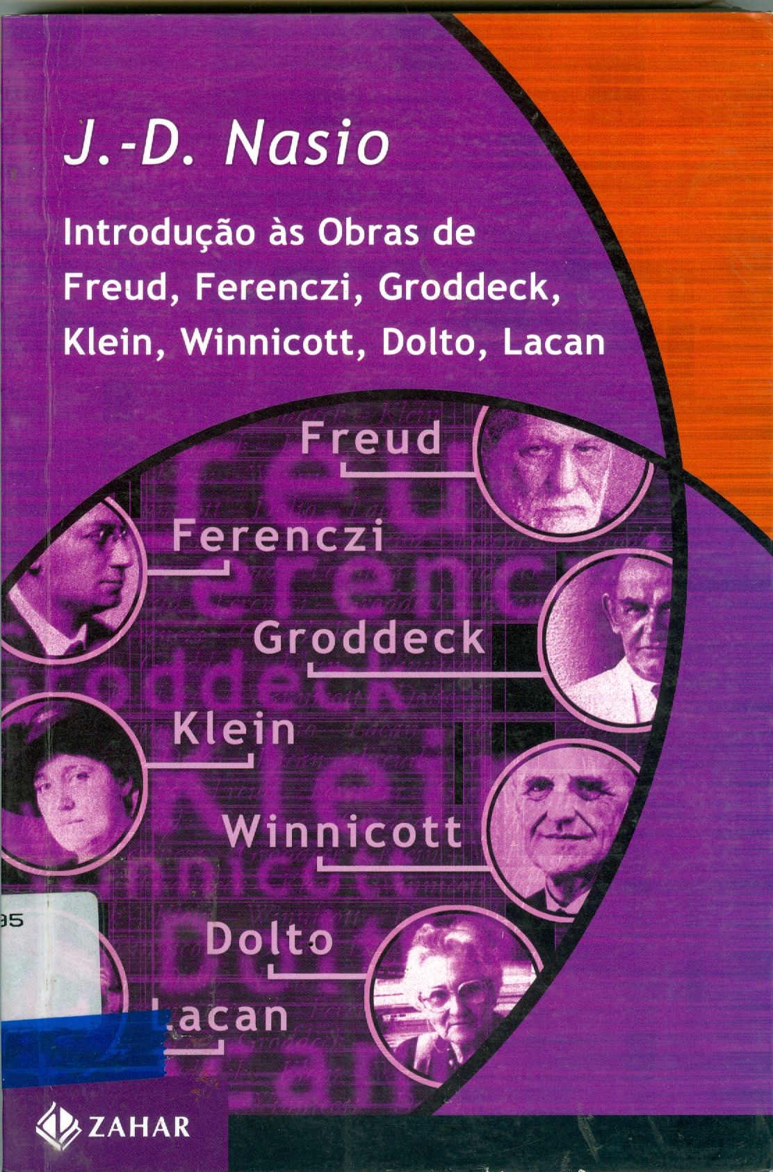 INTRODUÇÃO ÀS OBRAS DE FREUD, FERENCZI, DRODDECK, KLEIN, WINNICOTT, DOLTO, LACAN