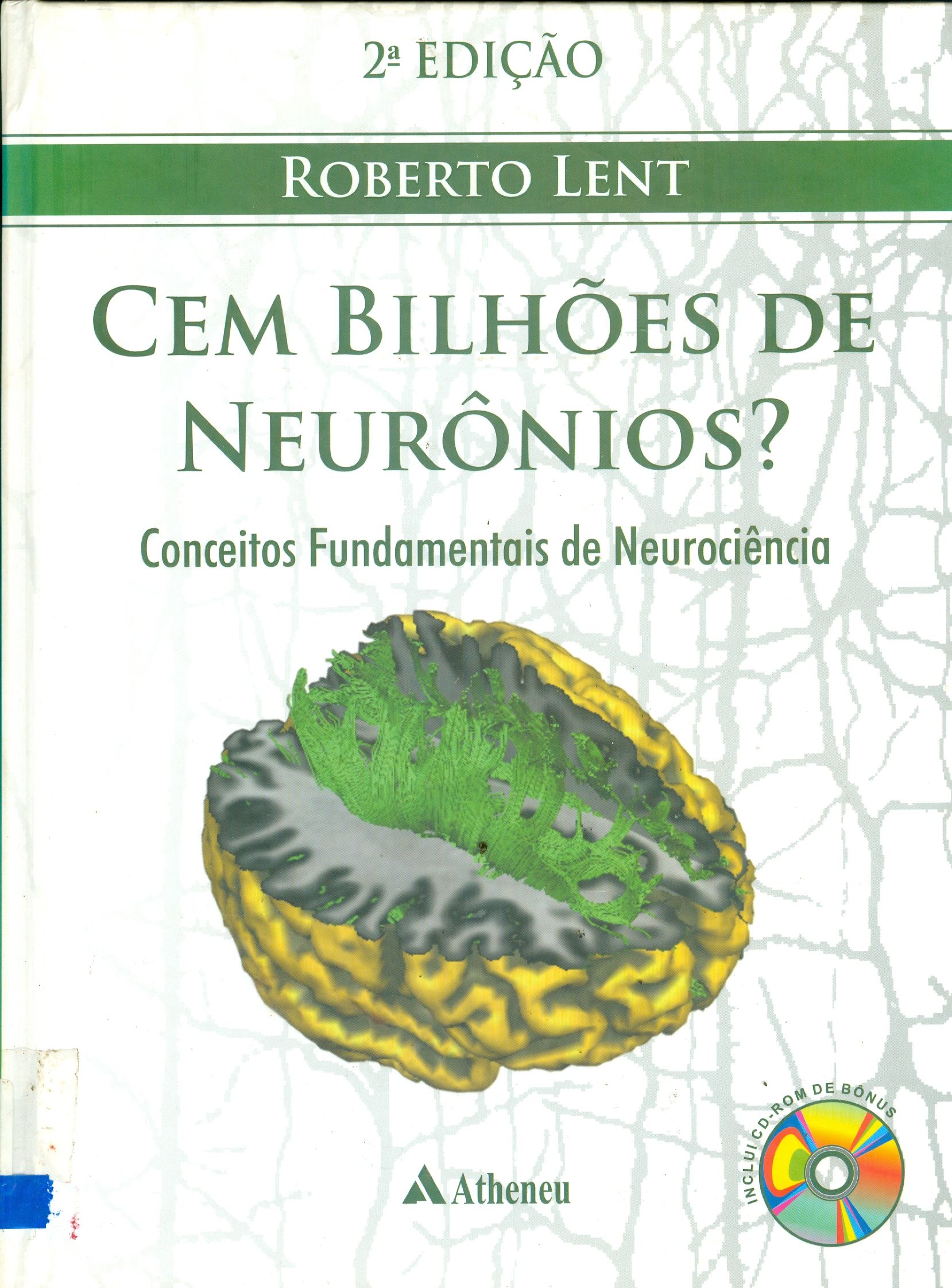 CEM BILHÕES DE NEURÔNIOS? : CONCEITOS FUNDAMENTAIS DE NEUROCIÊNCIA