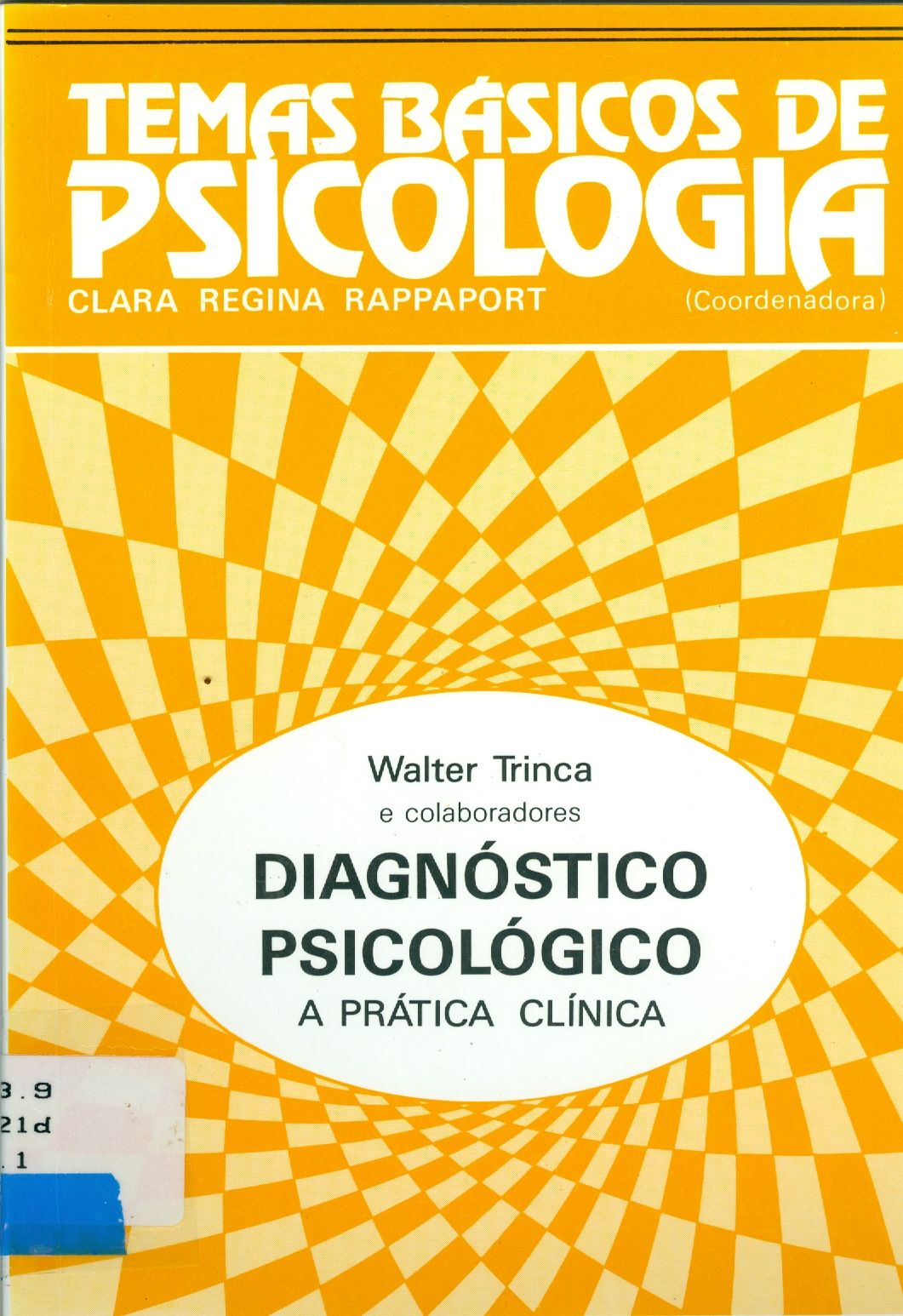 DIAGNÓSTICO PSICOLÓGICO : A PRÁTICA CLÍNICA