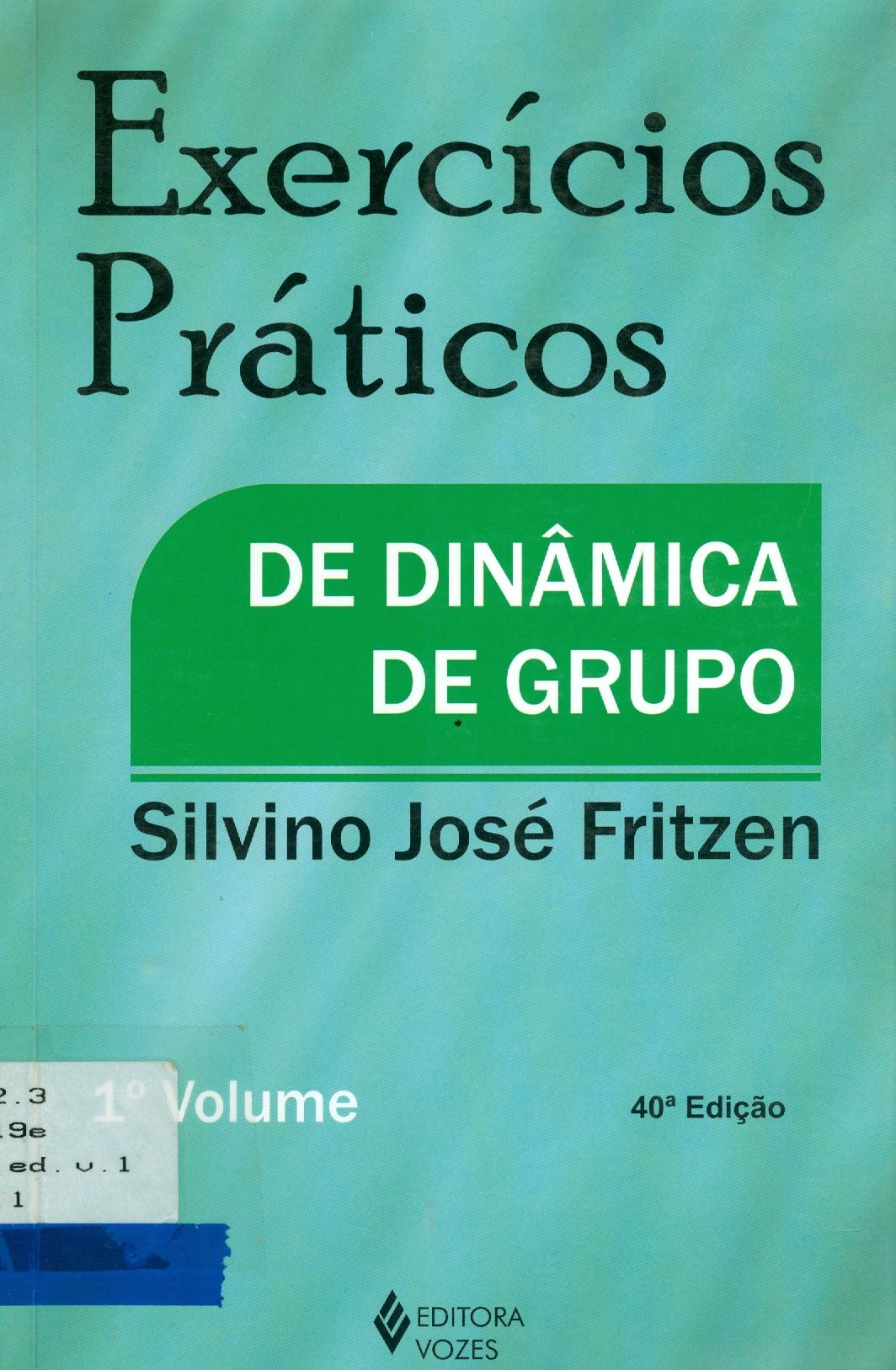 EXERCÍCIOS PRÁTICOS DE DINÂMICA DE GRUPO