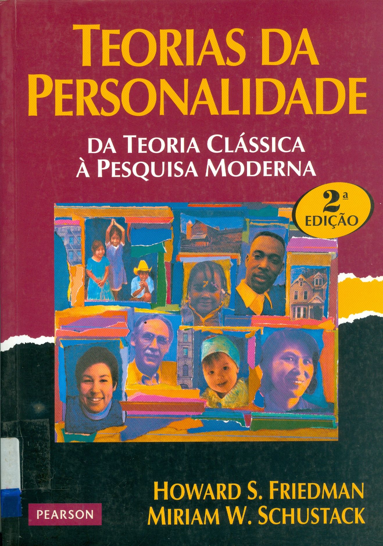 TEORIAS DA PERSONALIDADE : DA TEORIA CLÁSSICA À PESQUISA MODERNA