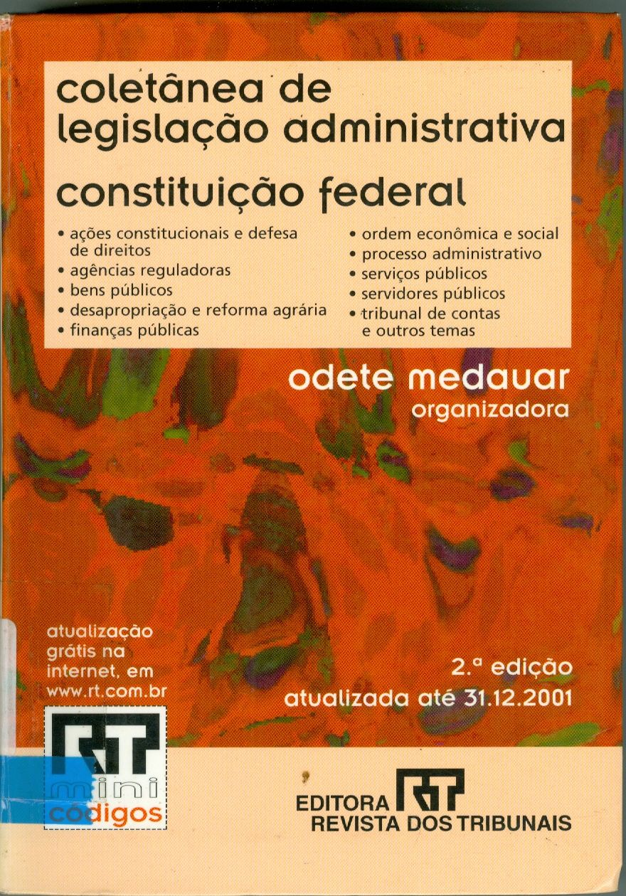 CONSTITUIÇÃO FEDERAL : COLETÂNEA DE LEGISLAÇÃO ADMINISTRATIVA