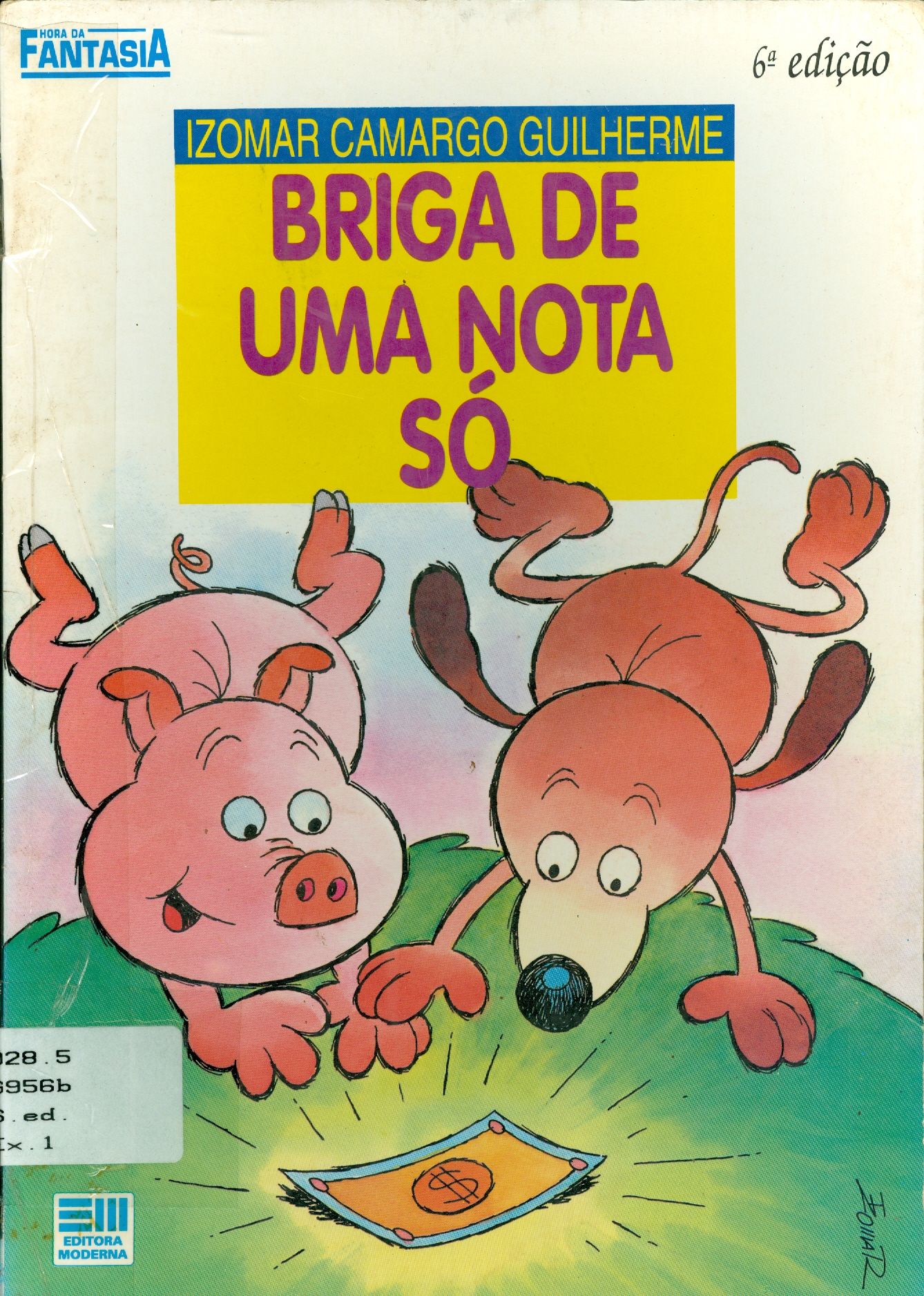 BRIGA DE UMA NOTA SÓ 