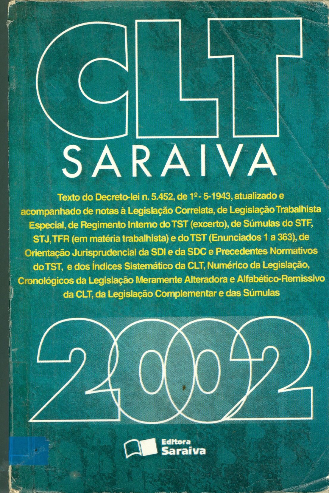 CLT : CONSOLIDAÇÃO DAS LEIS DO TRABALHO