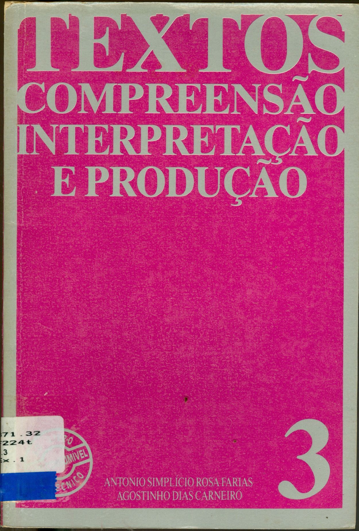 TEXTOS: COMPREENSÃO, INTERPRETAÇÃO E PRODUÇÃO