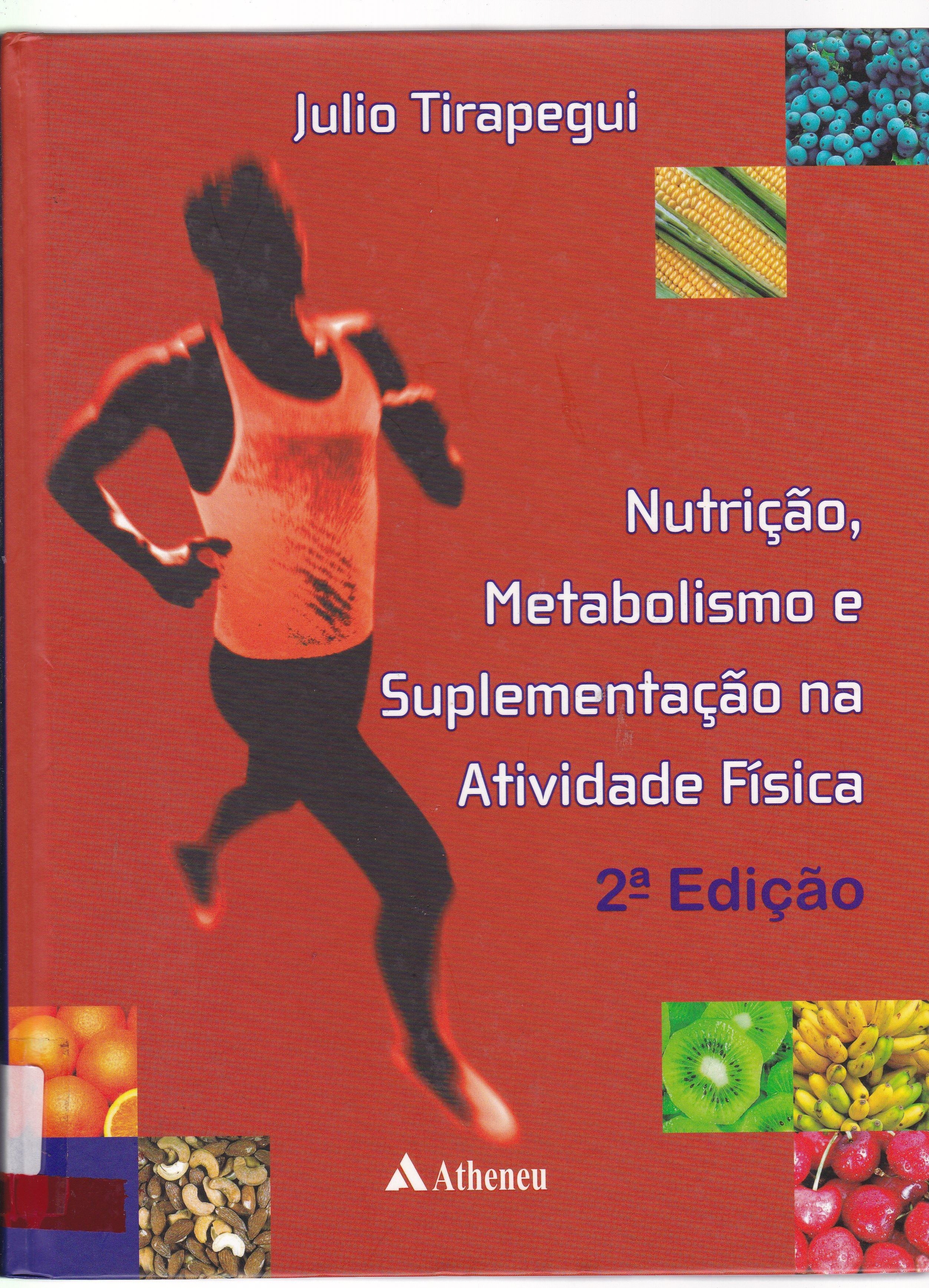 NUTRIÇÃO, METABOLISMO E SUPLEMENTAÇÃO NA ATIVIDADE FÍSICA