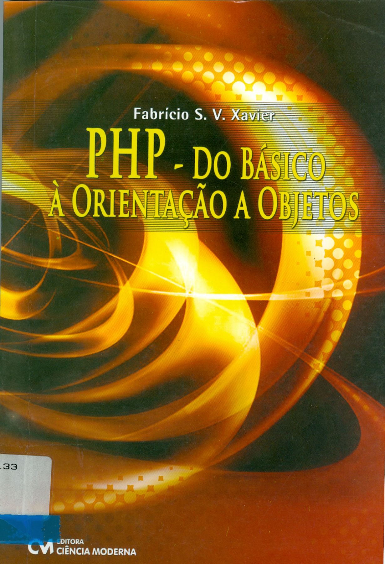 PHP : DO BÁSICO À ORIENTAÇÃO A OBJETOS