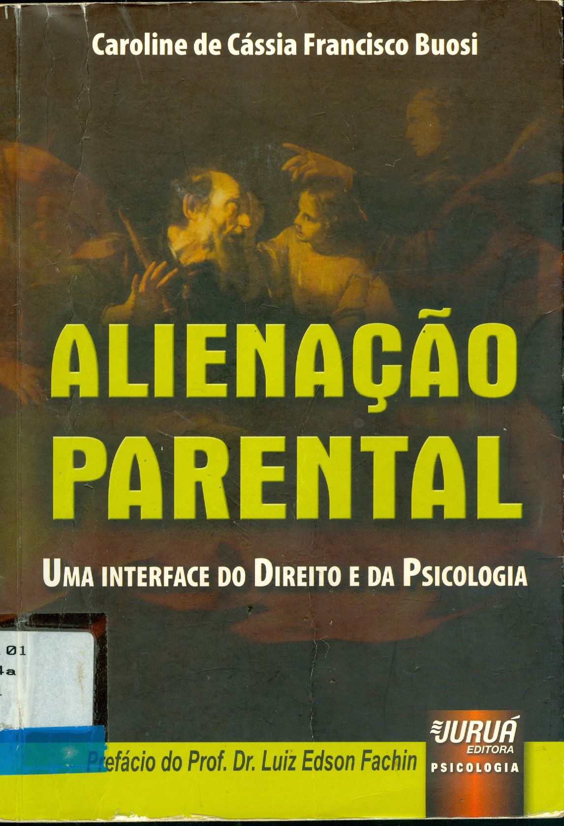 ALIENAÇÃO PARENTAL : UMA INTERFACE DO DIREITO E DA PSICOLOGIA