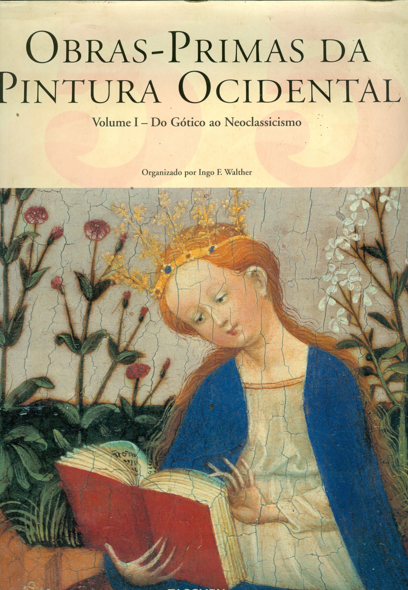 OBRAS - PRIMAS DA PINTURA OCIDENTAL : UMA HISTÓRIA DA ARTE EM 900 ESTUDOS DO GÓTICO AOS DIAS DE HOJE