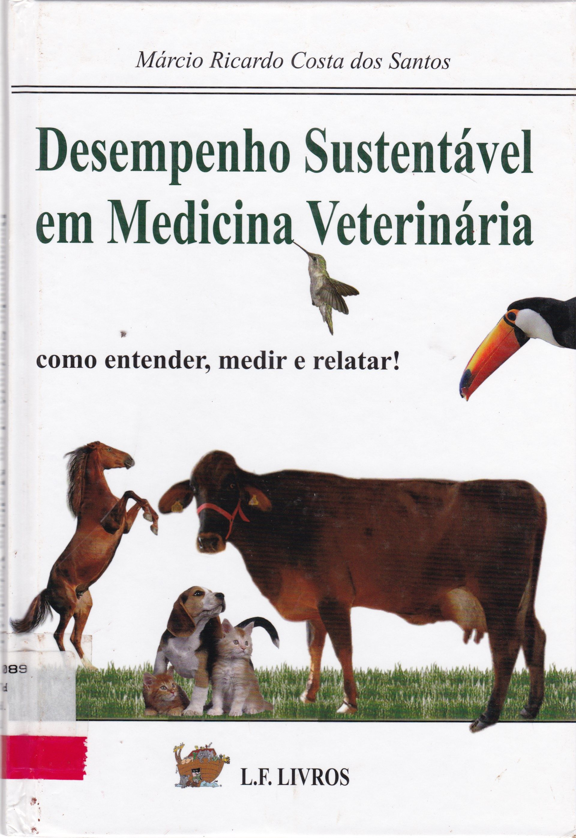 DESEMPENHO SUSTENTÁVEL EM MEDICINA VETERINÁRIA : COMO ENTENDER , MEDIR E RELATAR