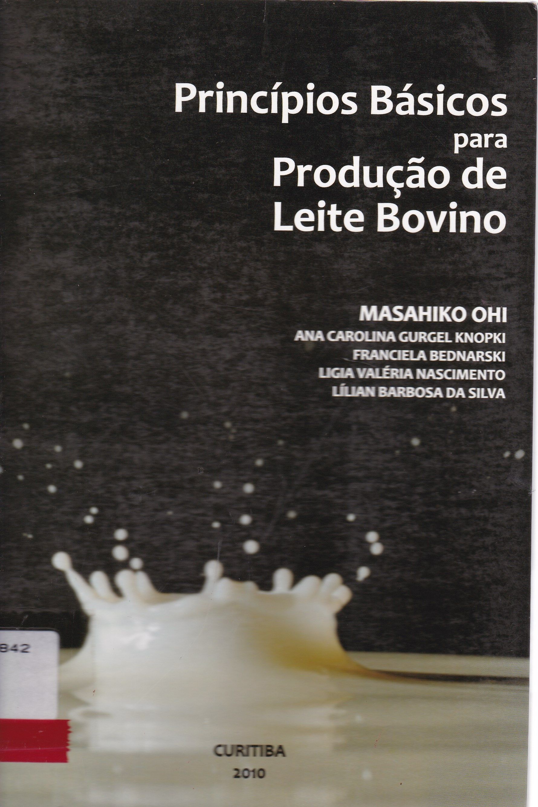 PRINCÍPIOS BÁSICOS PARA PRODUÇÃO DE LEITE BOVINO