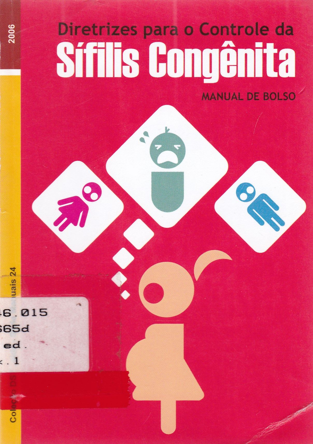 DIRETRIZES PARA O CONTROLE DA SÍFILIS CONGÊNITA: MANUAL DE BOLSO