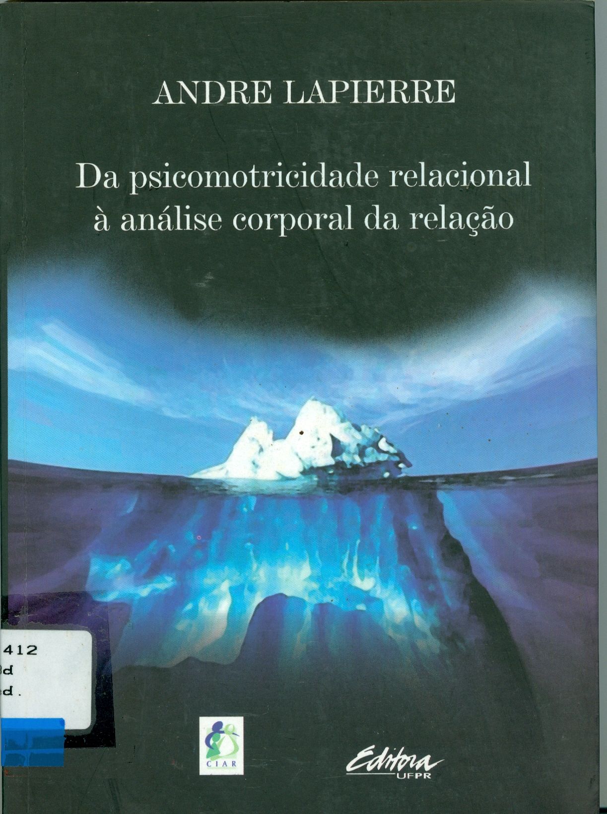 DA PSICOMOTRICIDADE RELACIONAL À ANÁLISE CORPORAL DA RELAÇÃO