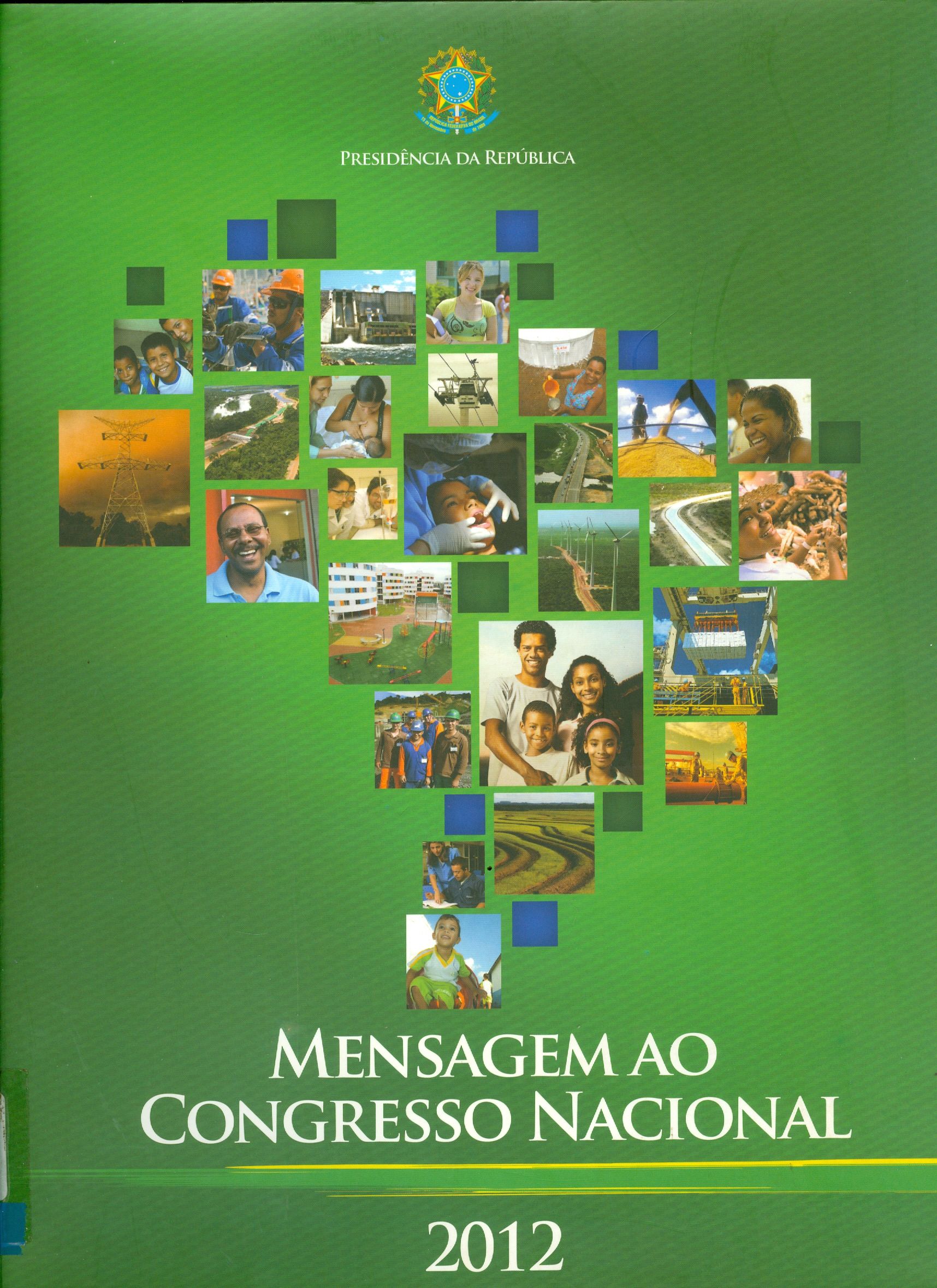 MENSAGEM AO CONGRESSO NACIONAL, 2011: ABERTURA DA 2ª SESSÃO LEGISLATIVA ORDINÁRIA DA 54ª LEGISLATURA
