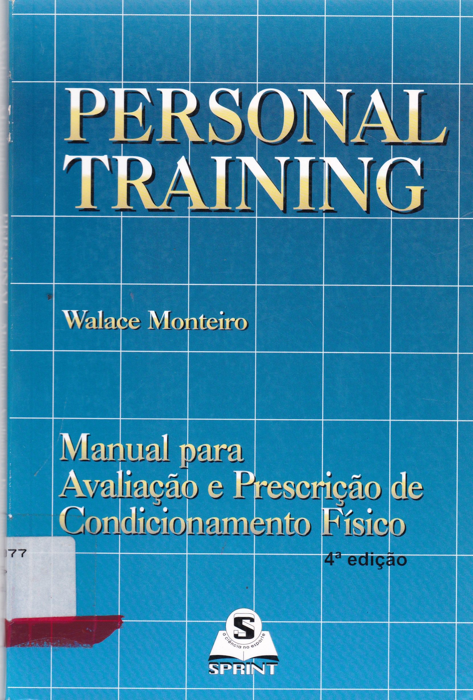 PERSONAL TRAINING : MANUAL PARA AVALIAÇÃO E PRESCRIÇÃO DE CONDICIONAMENTO FÍSICO