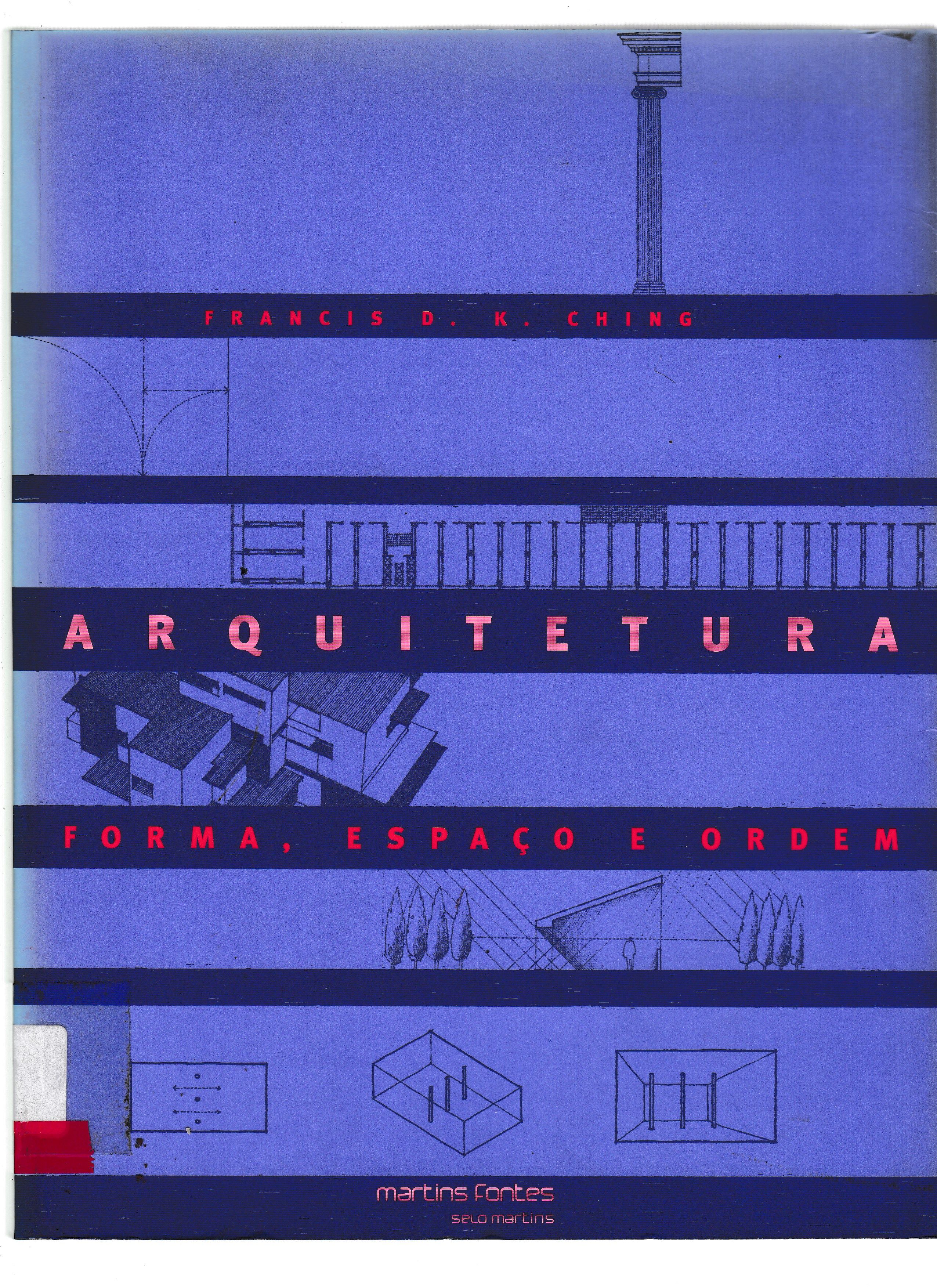 ARQUITETURA : FORMA, ESPAÇO E ORDEM
