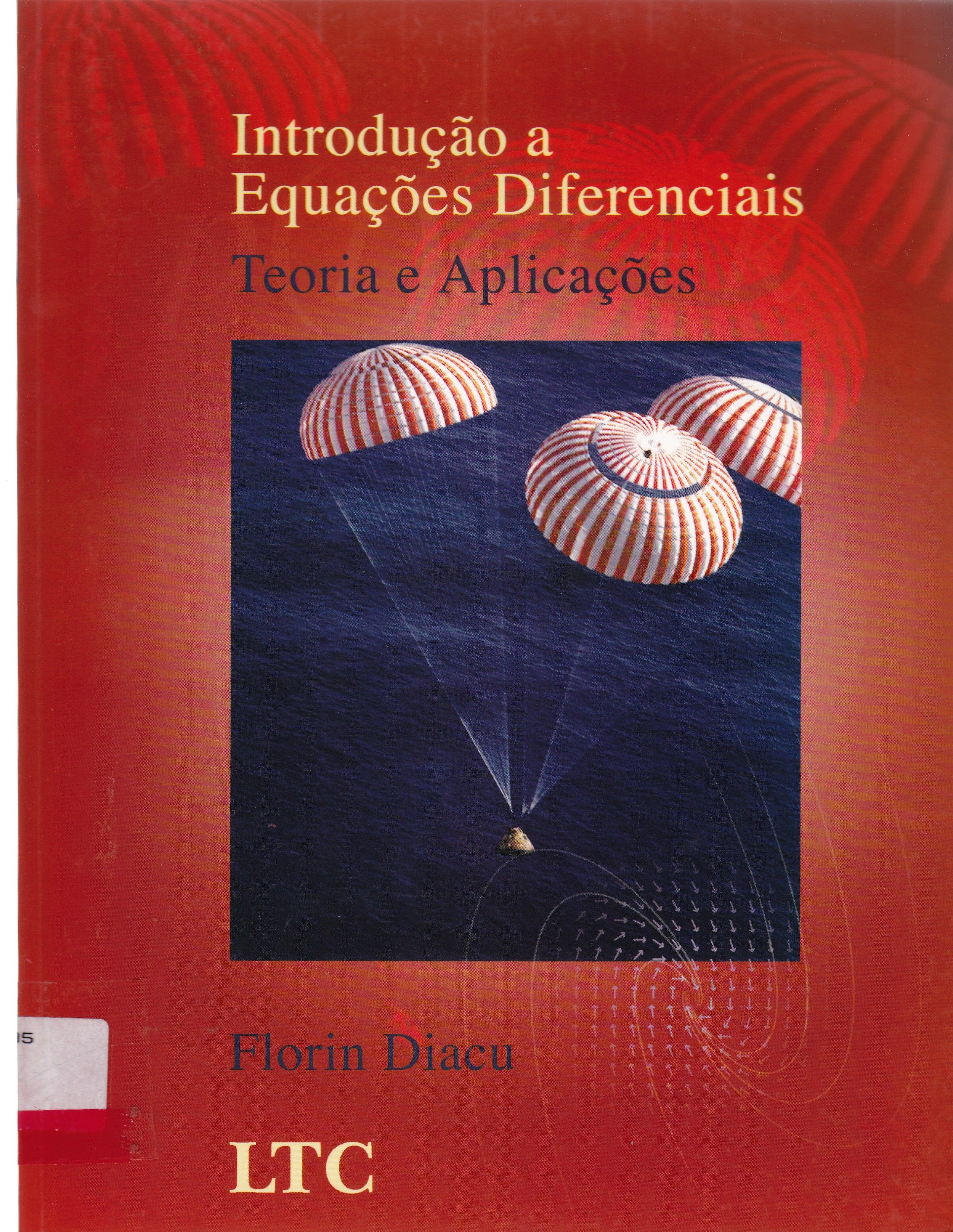 INTRODUÇÃO A EQUAÇÕES DIFERENCIAIS : TEORIAS E APLICAÇÕES