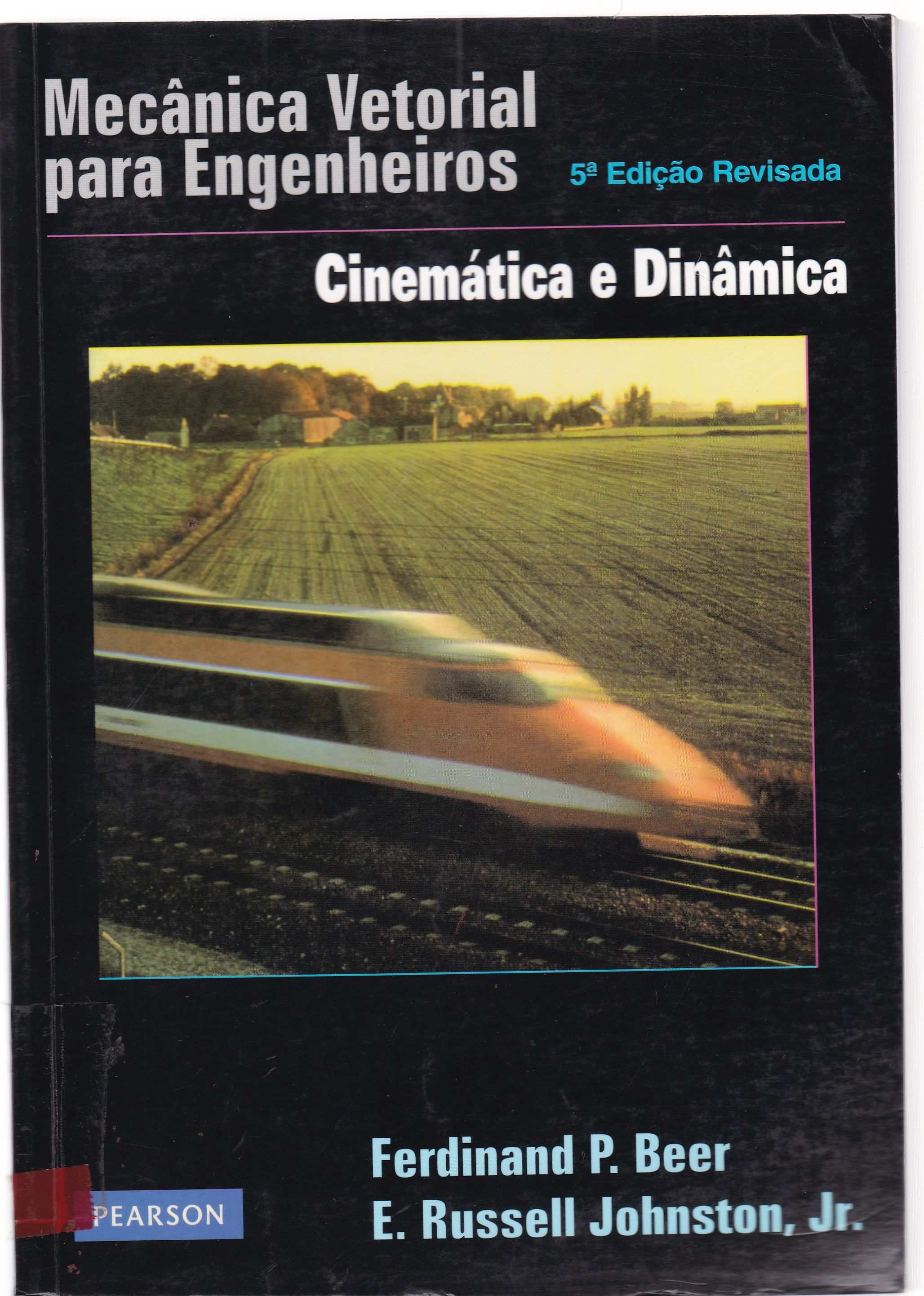 MECÂNICA VETORIAL PARA ENGENHEIROS : CINEMÁTICA E DINÂMICA
