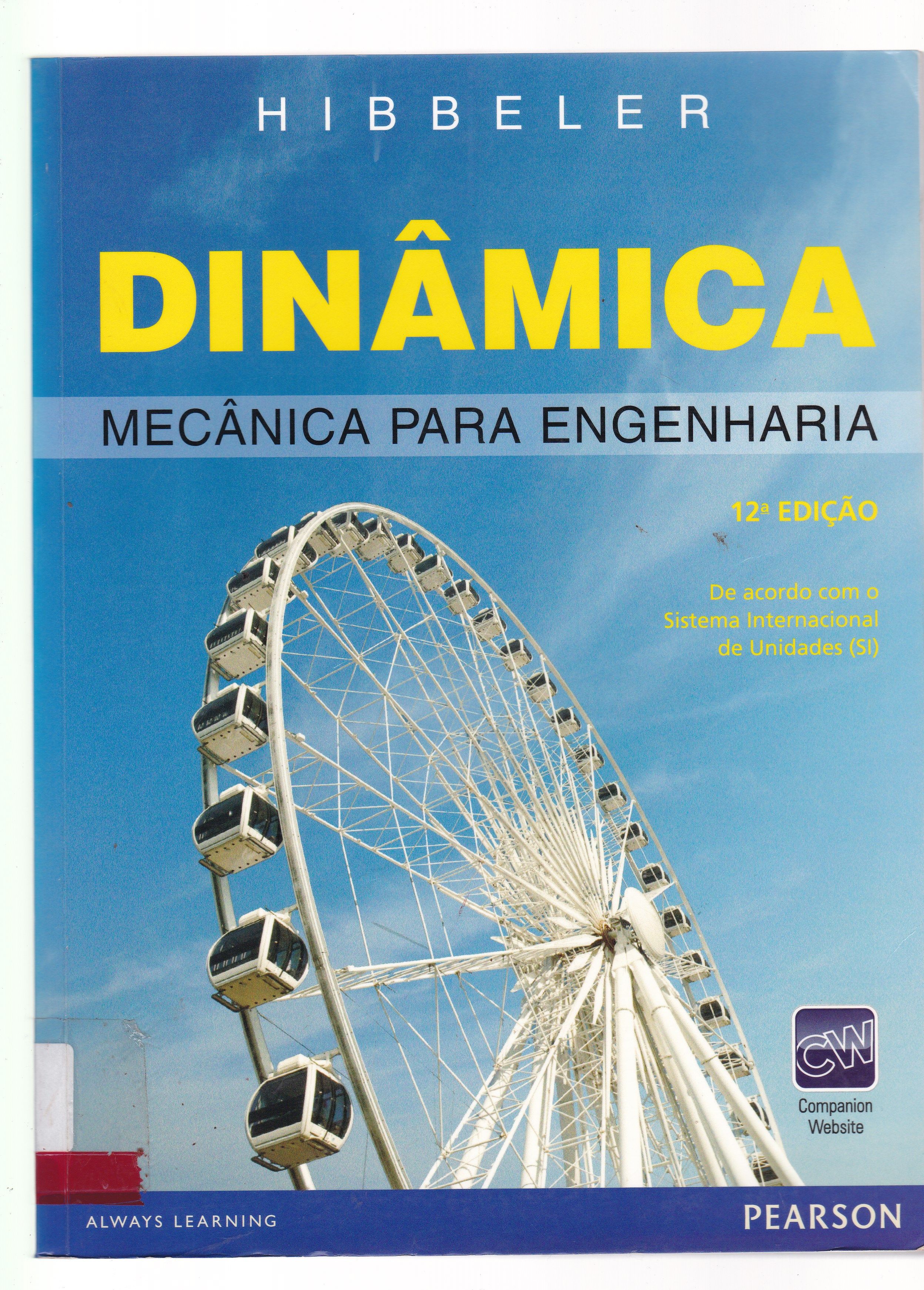 DINÂMICA : MECÂNICA PARA ENGENHARIA