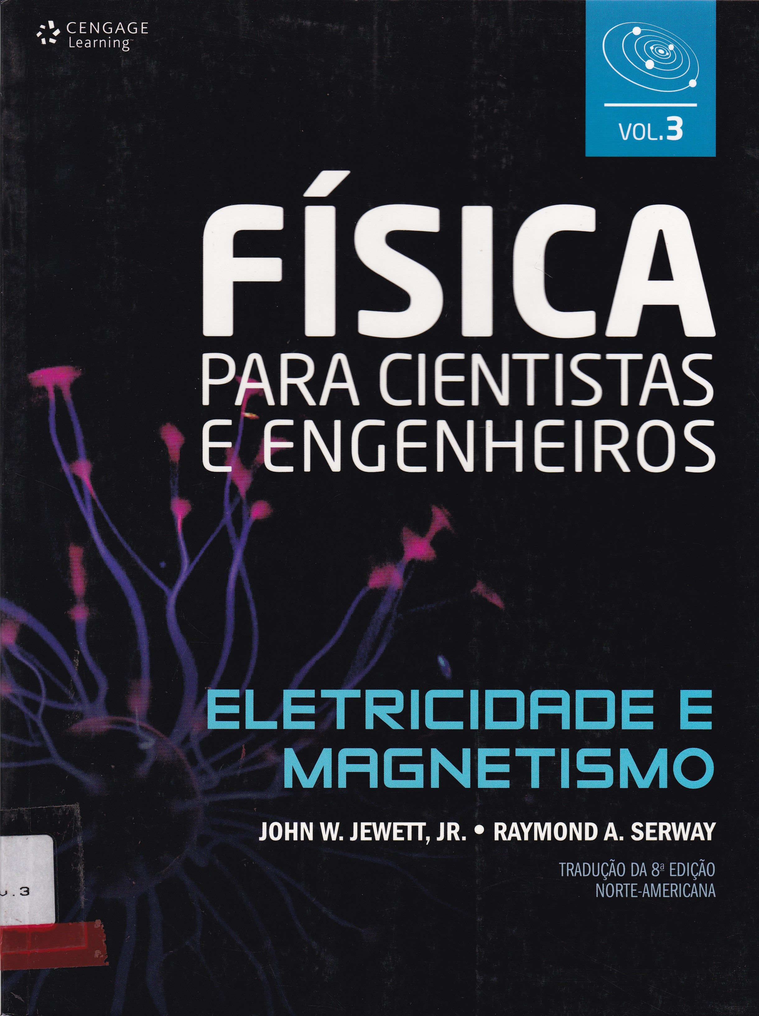 FÍSICA PARA CIENTISTAS E ENGENHEIROS : ELETRICIDADE E MAGNETISMO - V. 3