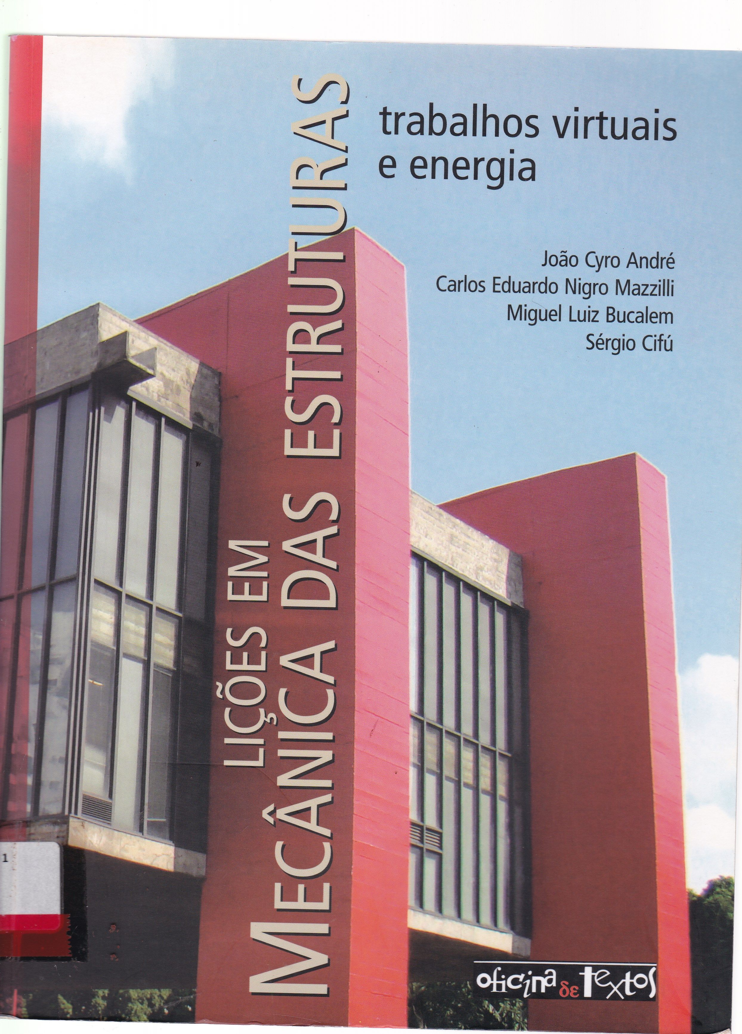 LIÇÕES EM MECÂNICA DAS ESTRUTURAS : TRABALHOS VIRTUAIS E ENERGIA