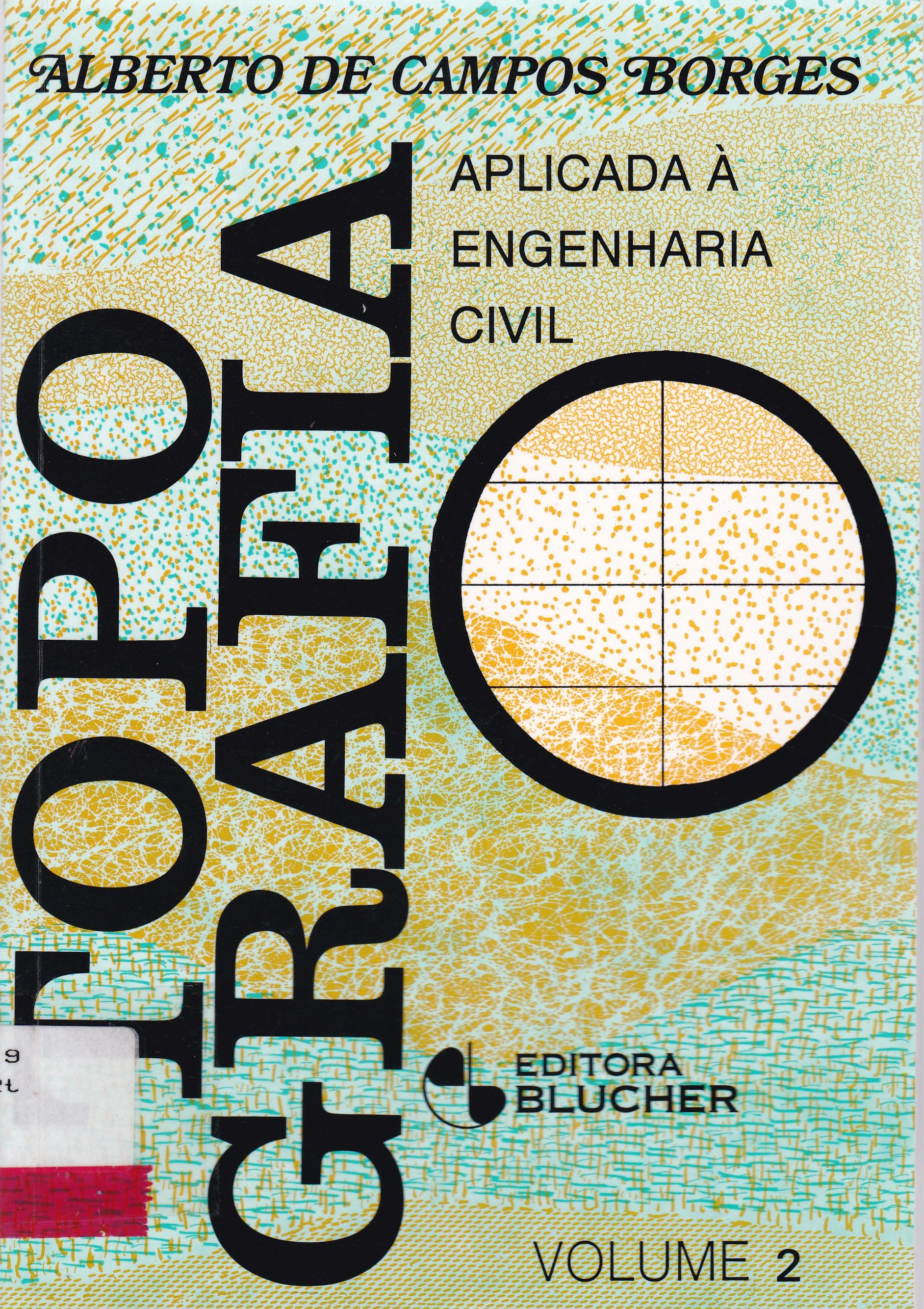 TOPOGRAFIA APLICADA À ENGENHARIA CIVIL - V. 2