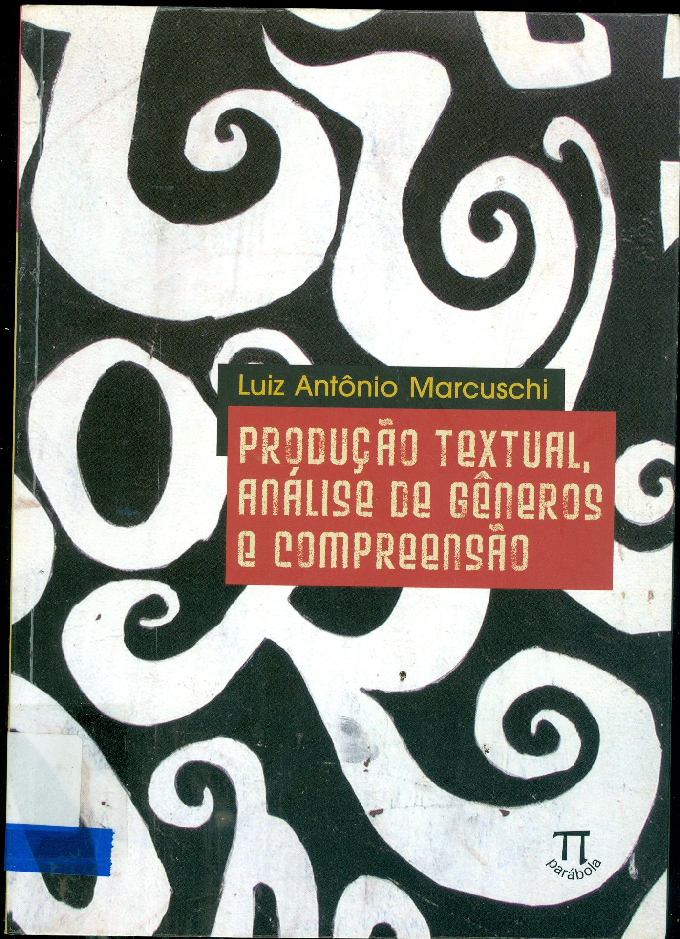 PRODUÇÃO TEXTUAL, ANÁLISE DE GÊNEROS E COMPREENSÃO