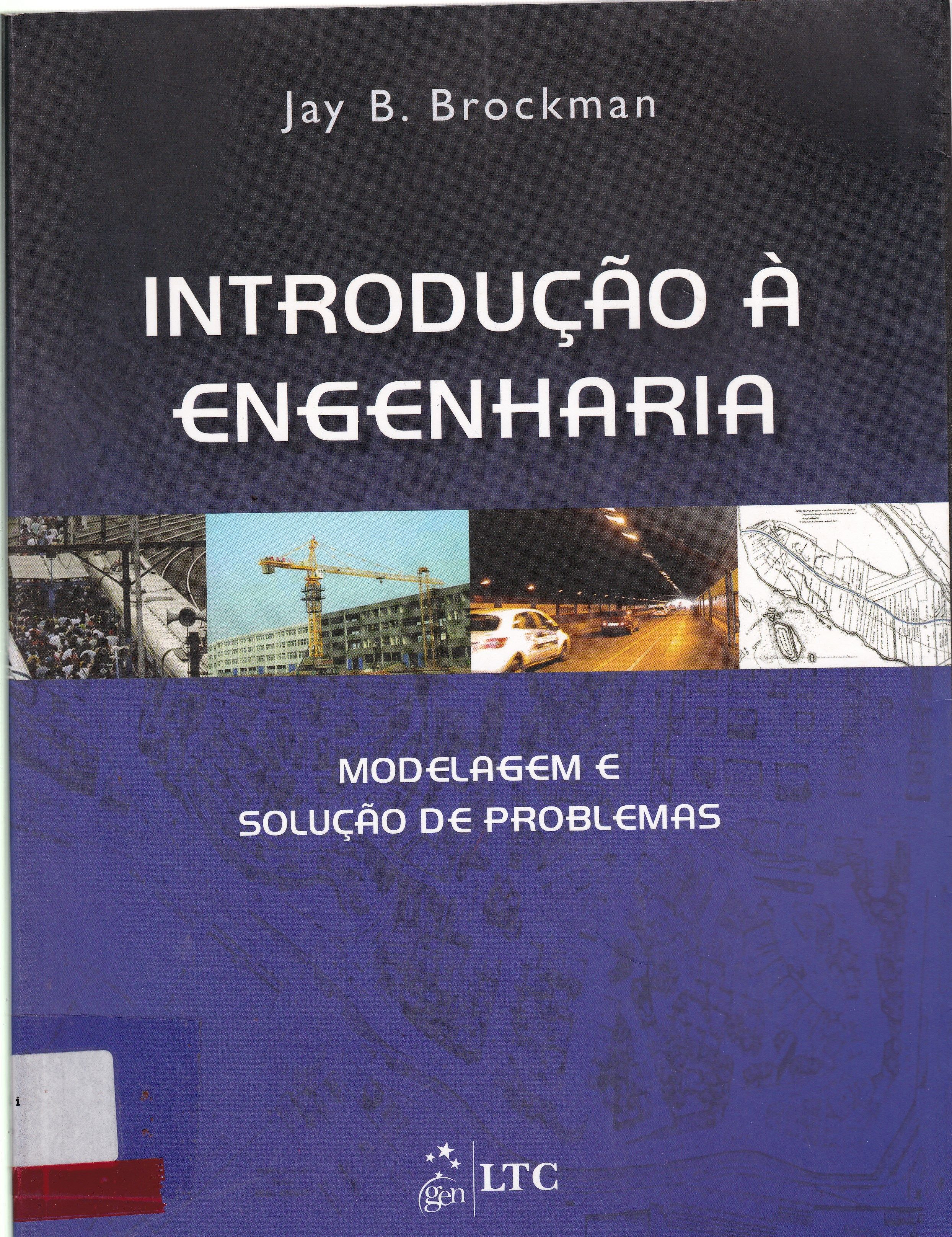 INTRODUÇÃO À ENGENHARIA : MODELAGEM E SOLUÇÃO DE PROBLEMAS