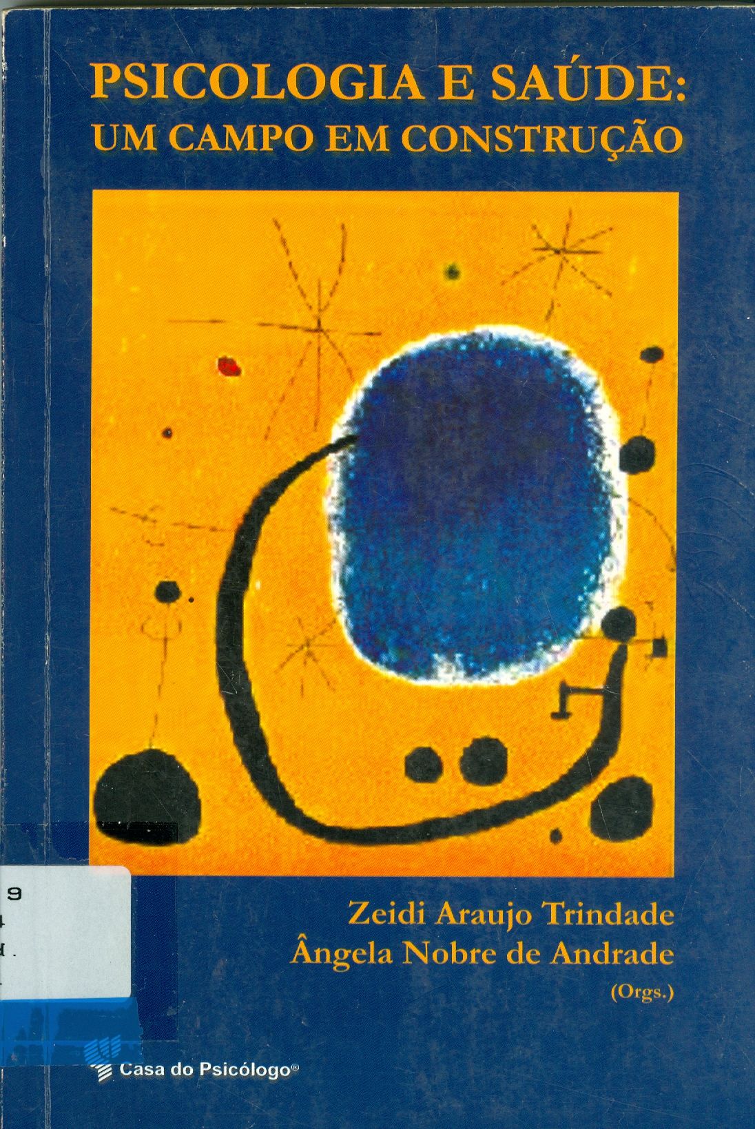 PSICOLOGIA E SAÚDE : UM CAMPO EM CONSTRUÇÃO