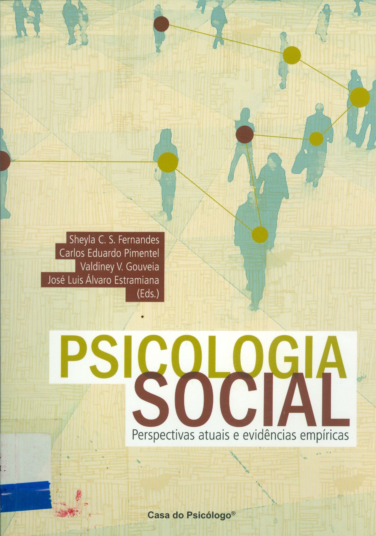 PSICOLOGIA SOCIAL : PERSPECTIVAS ATUAIS E EVIDÊNCIAS EMPÍRICAS