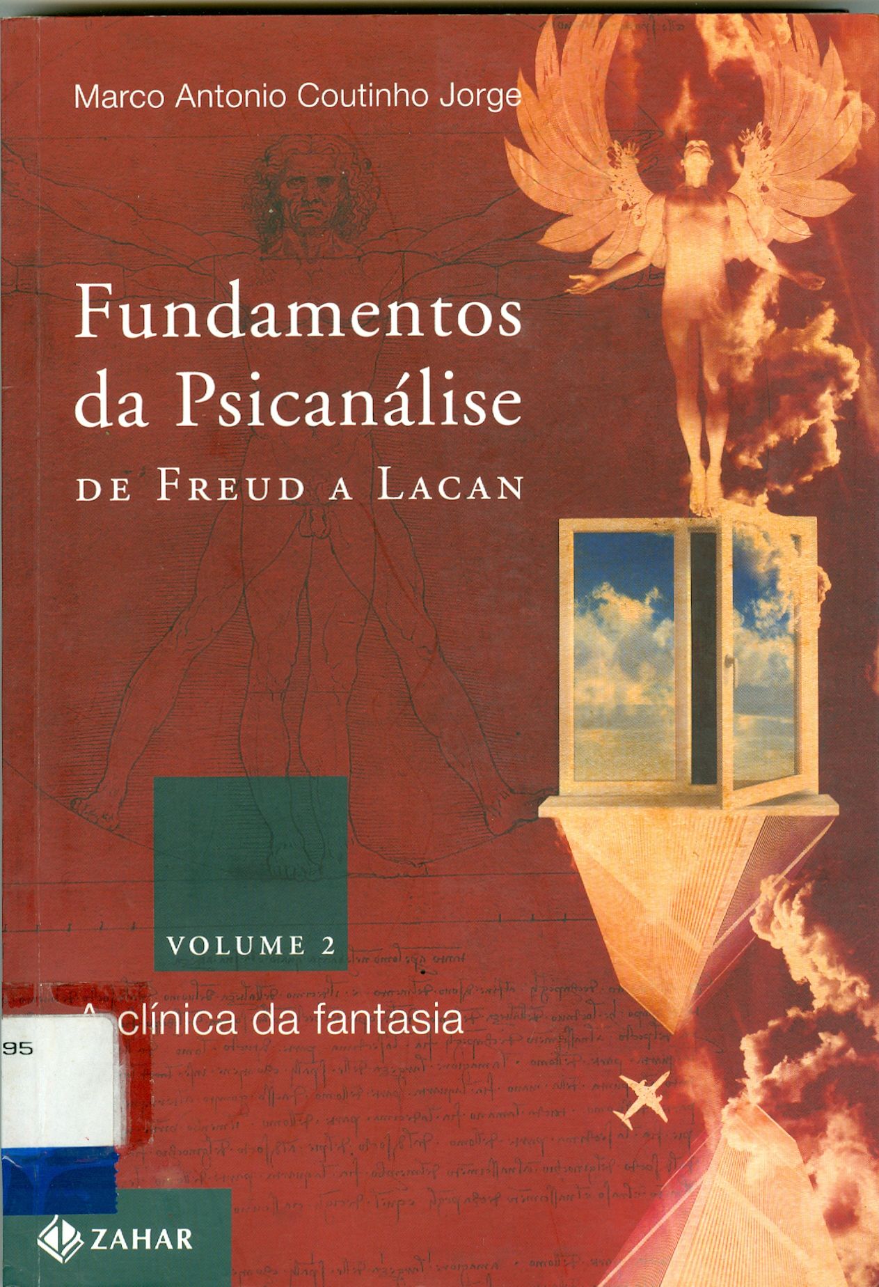 FUNDAMENTOS DA PSICANÁLISE D FREUD A LACAN: A CLÍNICA DA FANTASIA V.2