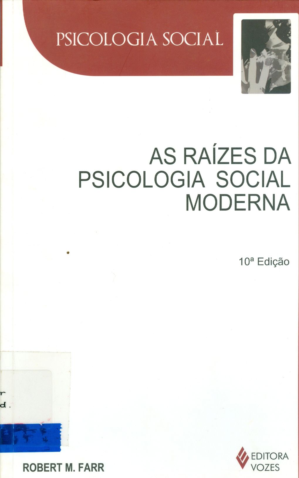 RAÍZES DA PSICOLOGIA SOCIAL MODERNA ( 1872-1954 ), AS